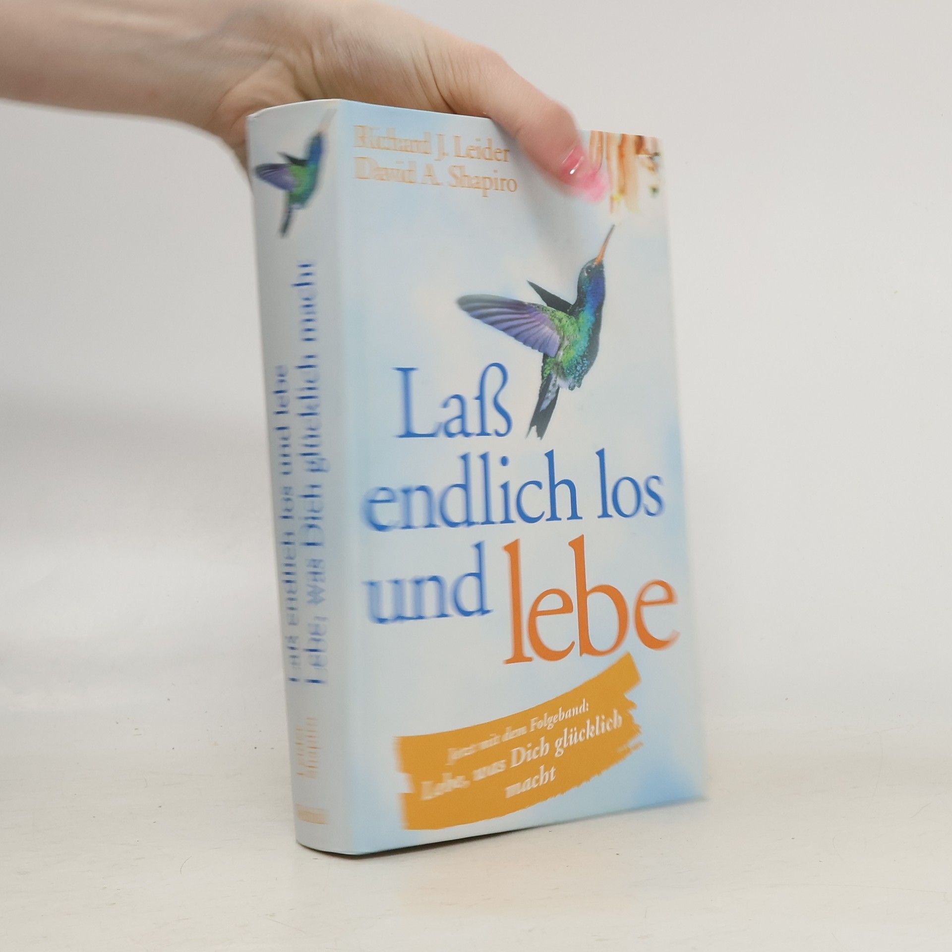 Richard Leider Laß endlich los und lebe