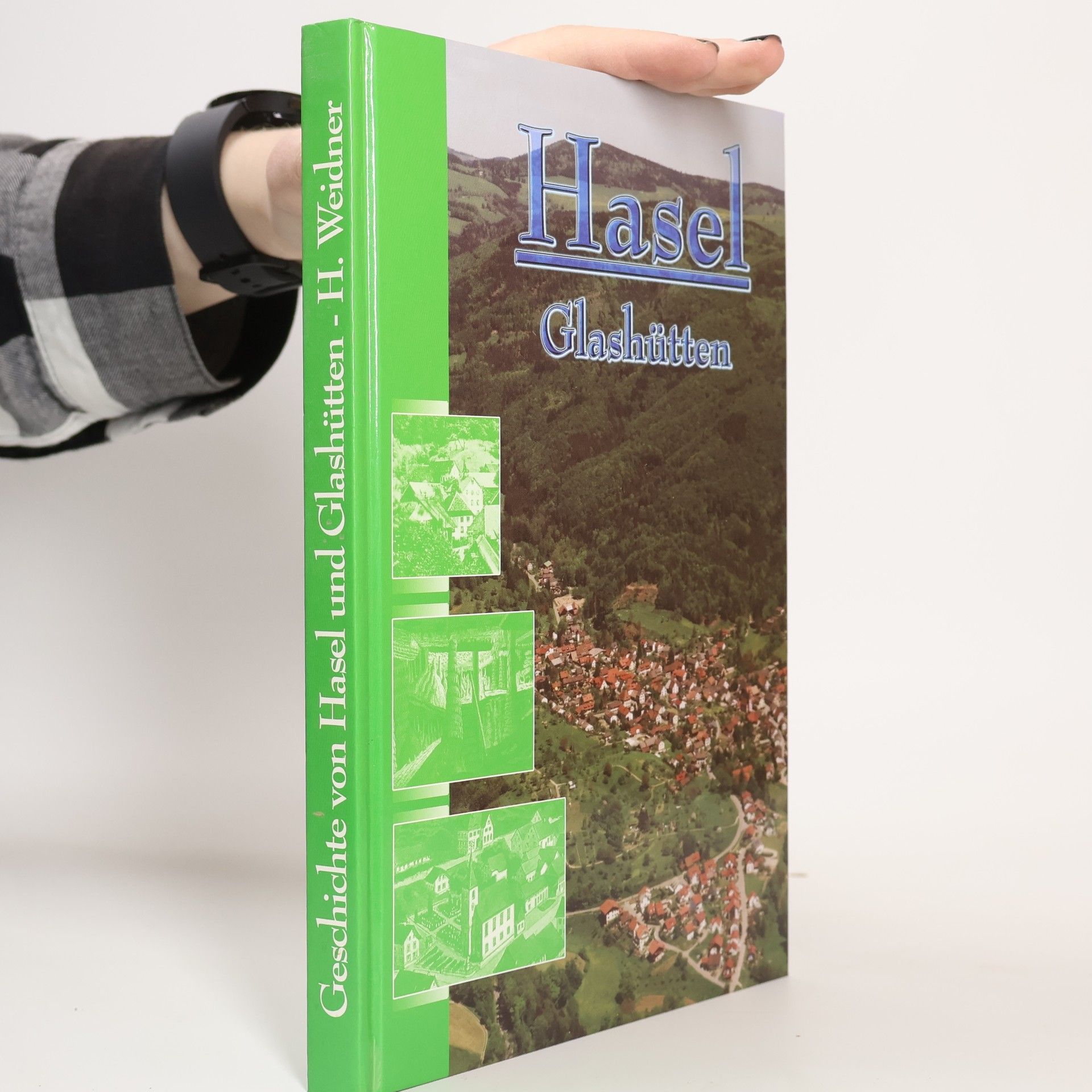 Heinrich Weidner Geschichte von Hasel und Glashütten