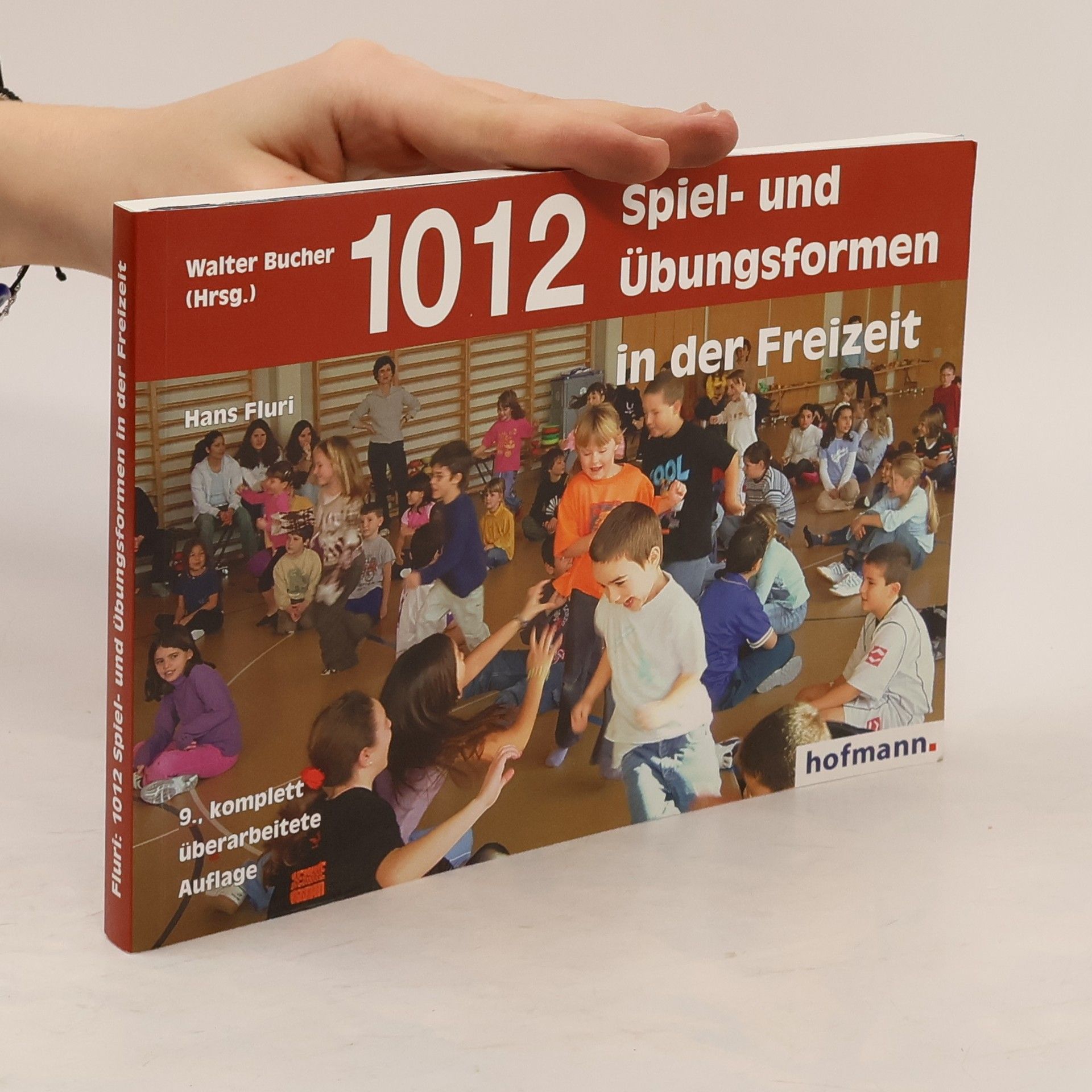 Hans Fluri 1012 Spiel- und Übungsformen in der Freizeit - 9., komplett überarbeitete Auflage