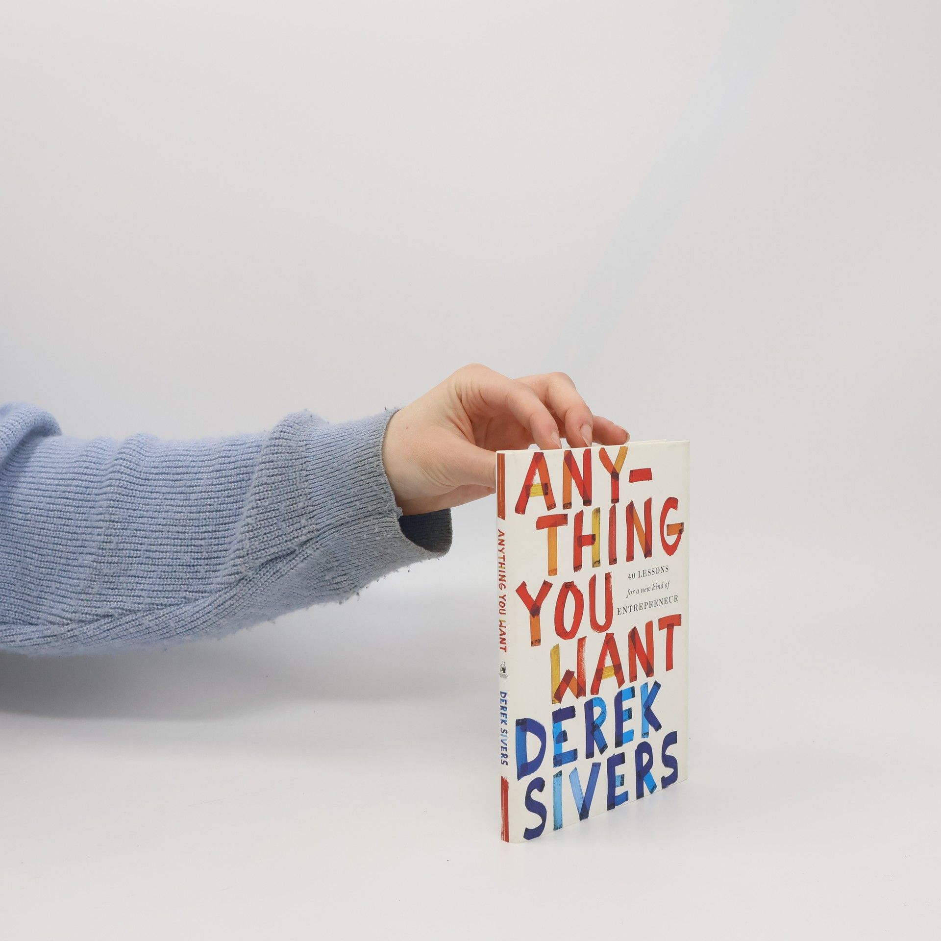 Derek Sivers Anything You Want