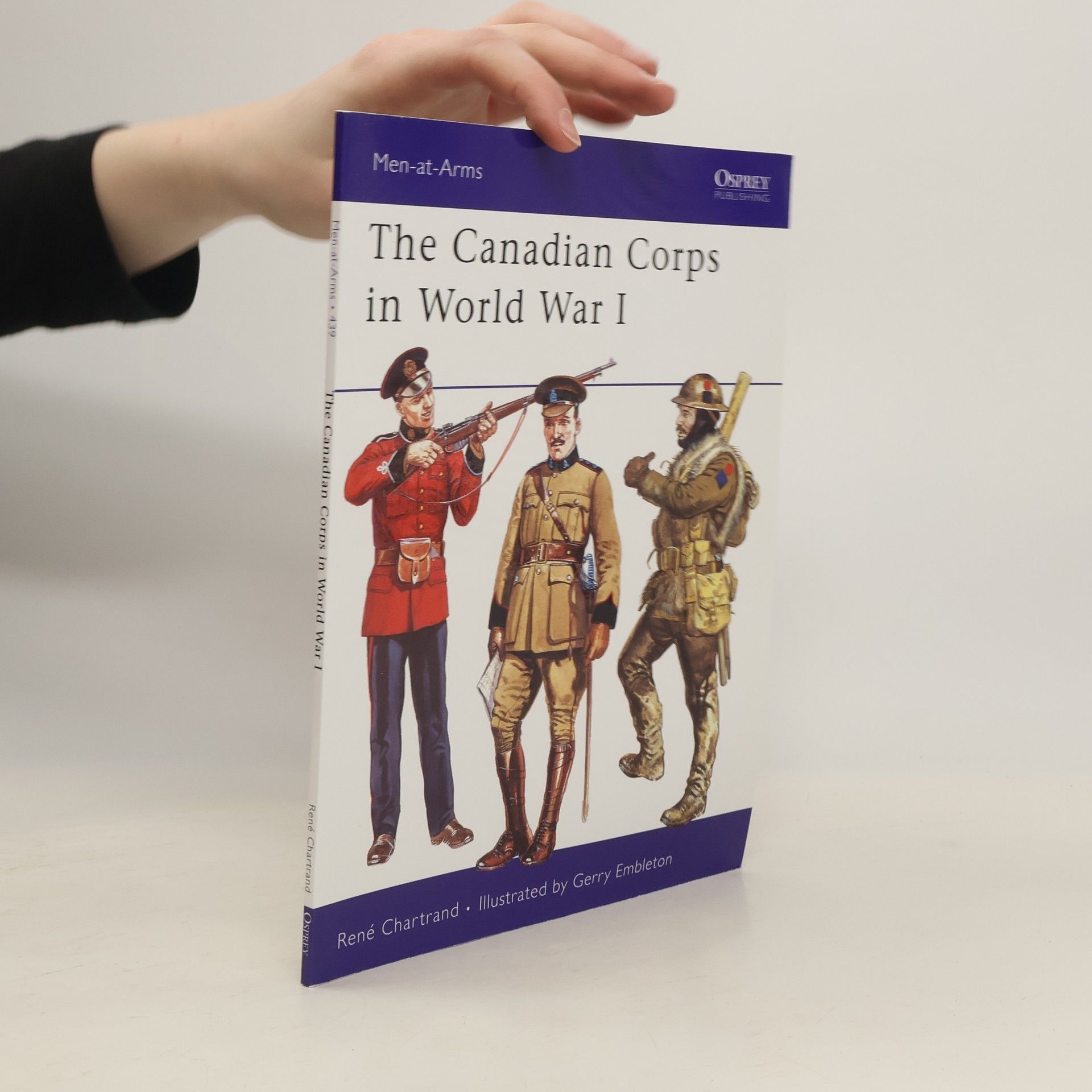 Men-at-Arms - 439: The Canadian Corps in World War I