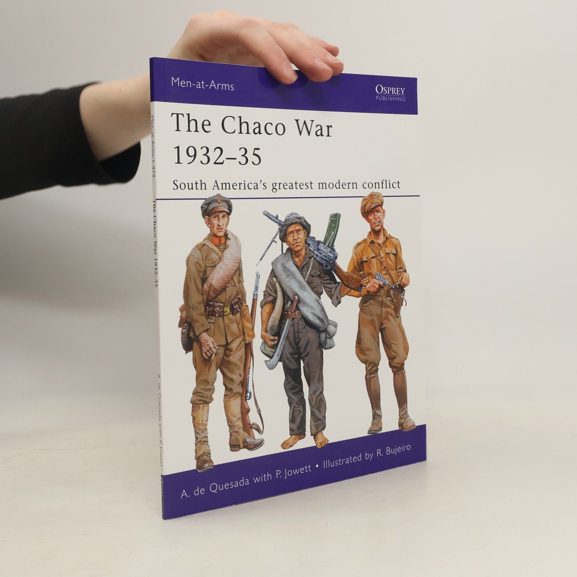 Alejandro M. De Quesada The Chaco War 1932–35