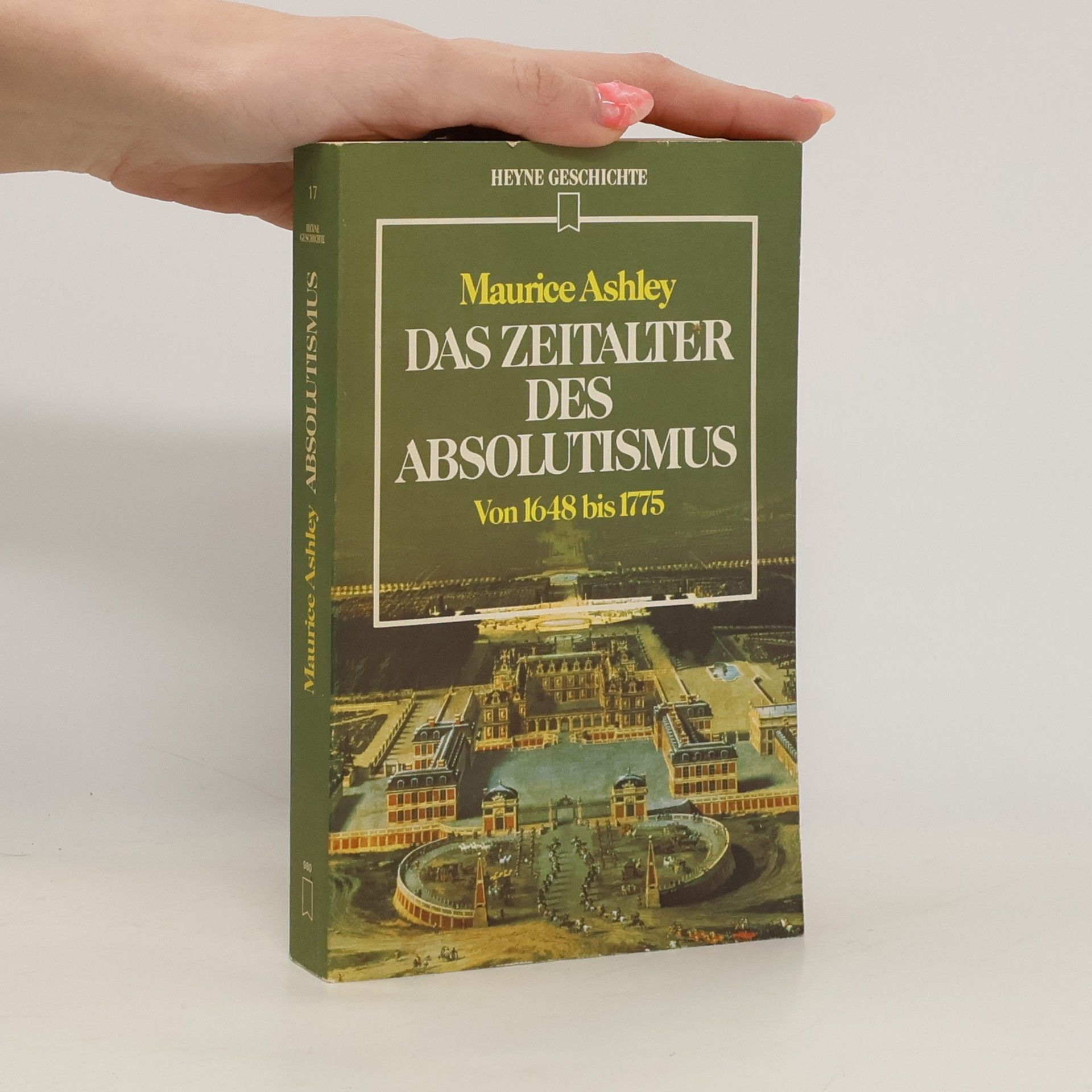 Maurice Ashley Das Zeitalter des Absolutismus