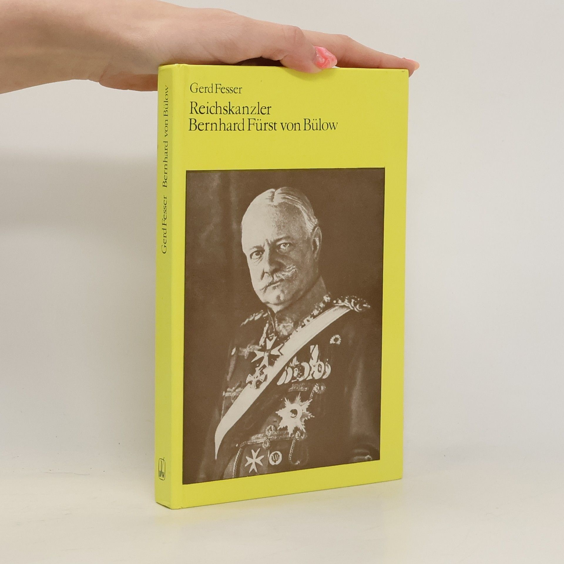 Gerd Fesser Reichskanzler Bernhard Fürst von Bülow
