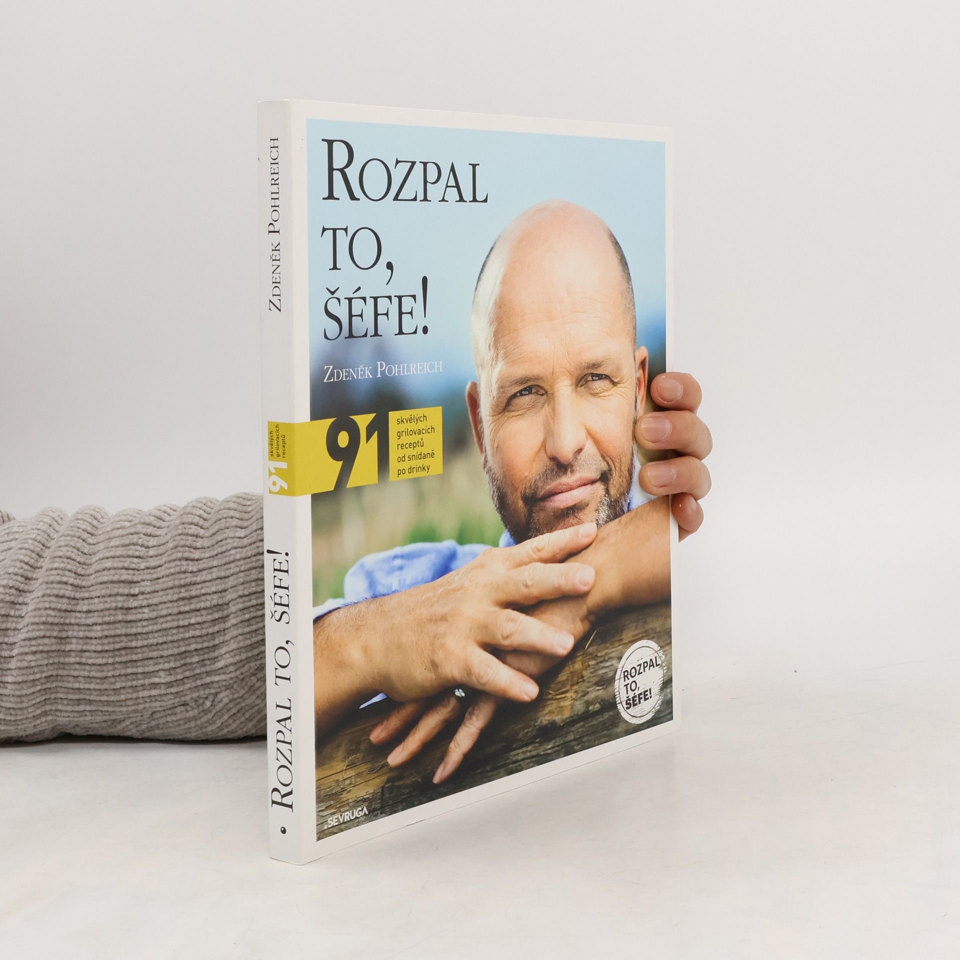 Zdeněk Pohlreich Rozpal to, šéfe!