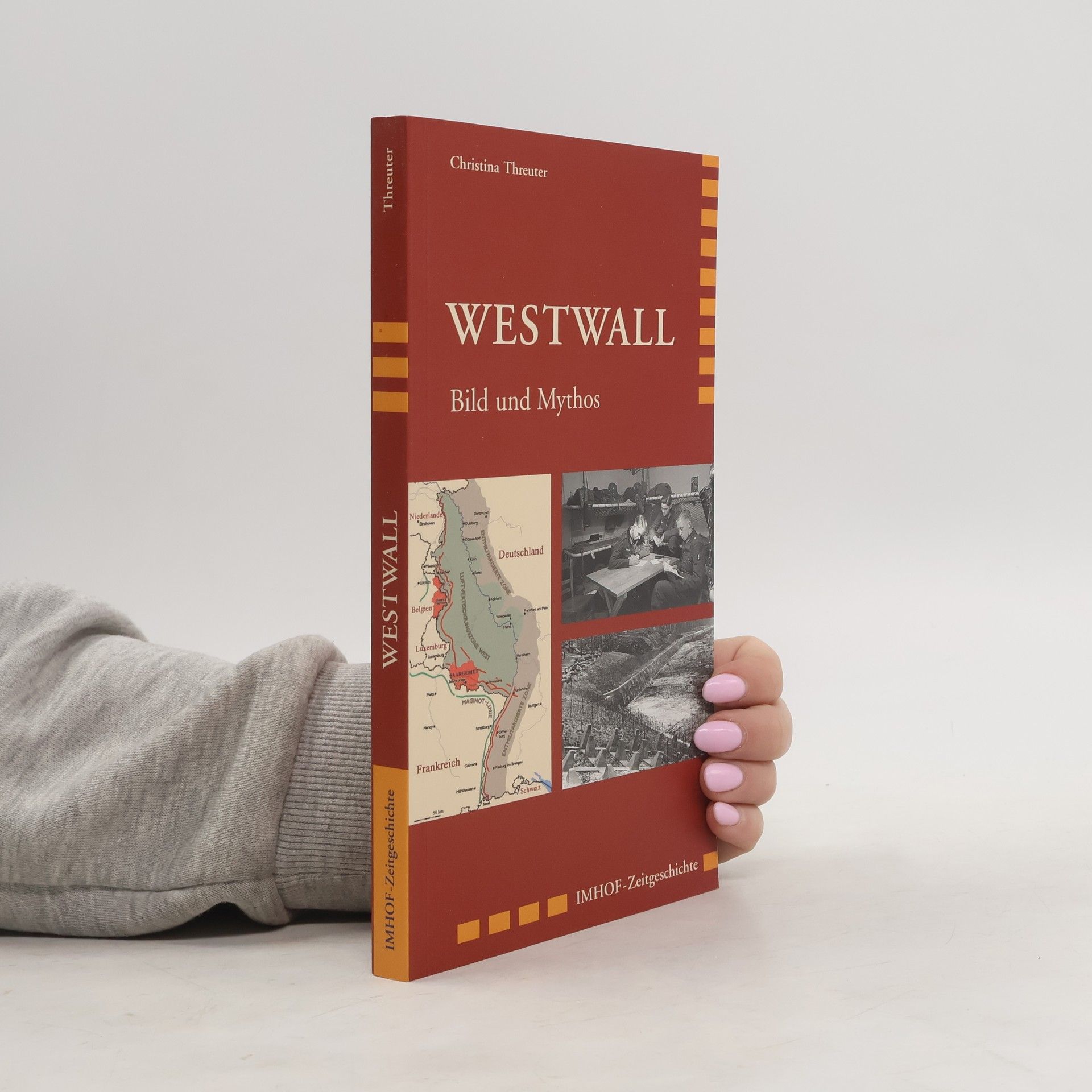 Christina Threuter Imhof-Zeitgeschichte: Westwall