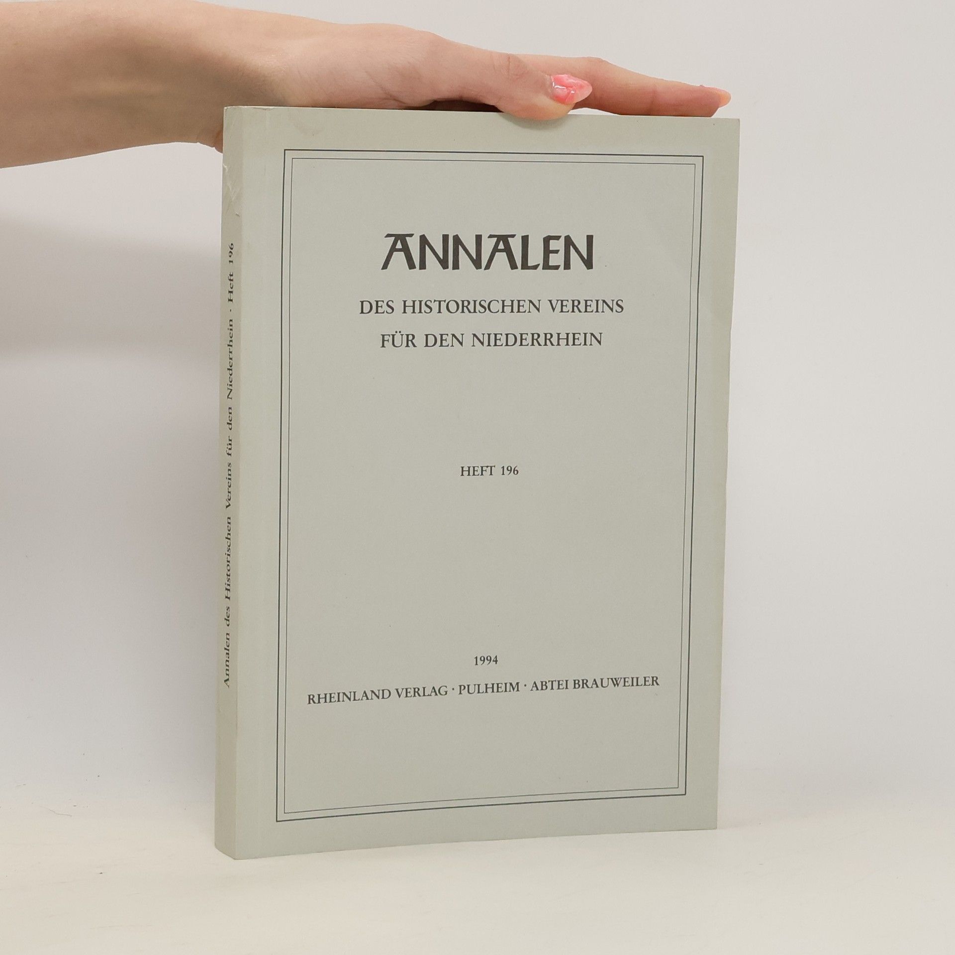 Autorenkollektiv Annalen des historischen Vereins für den Niederrhein. Heft 196
