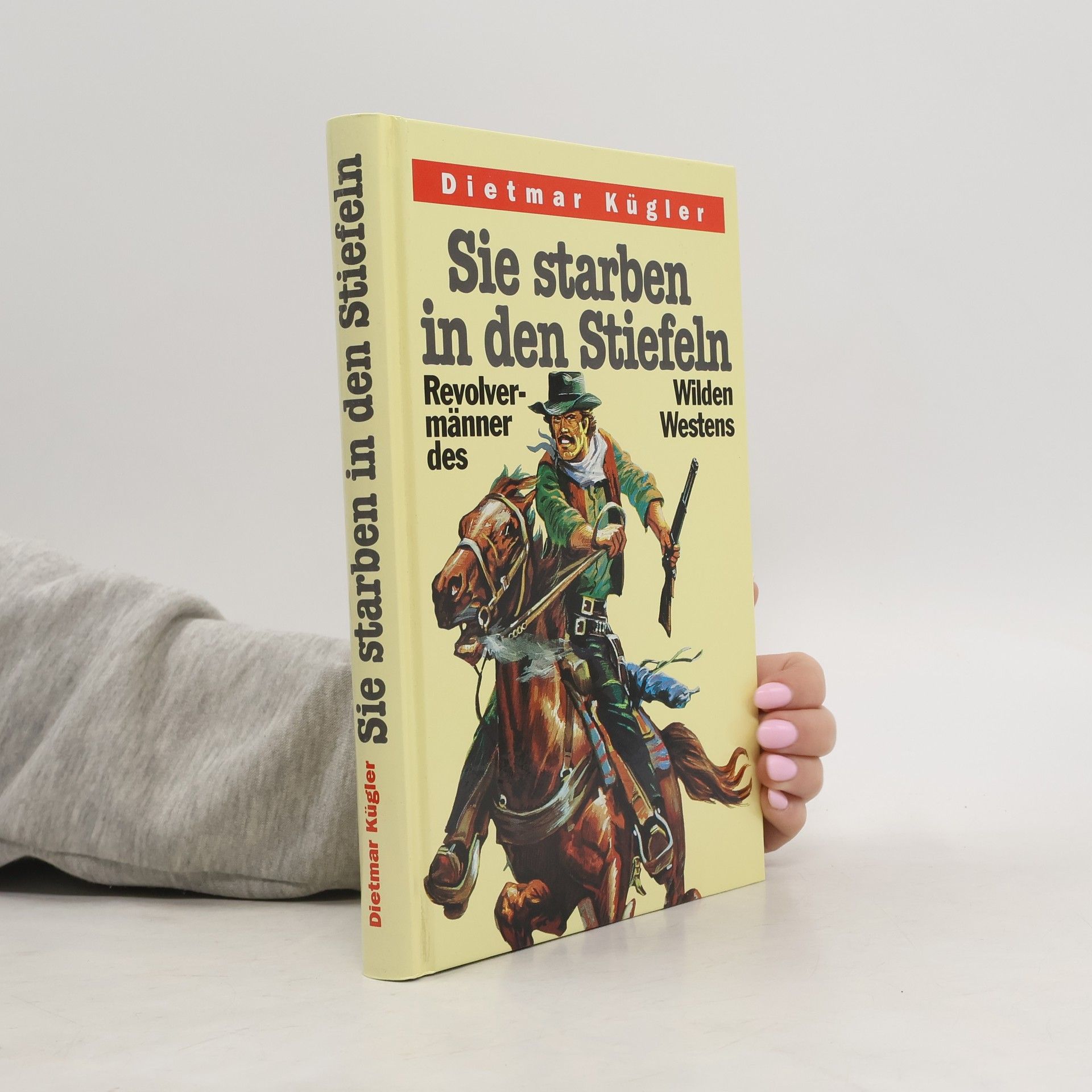 Dietmar Kuegler Sie starben in den Stiefeln