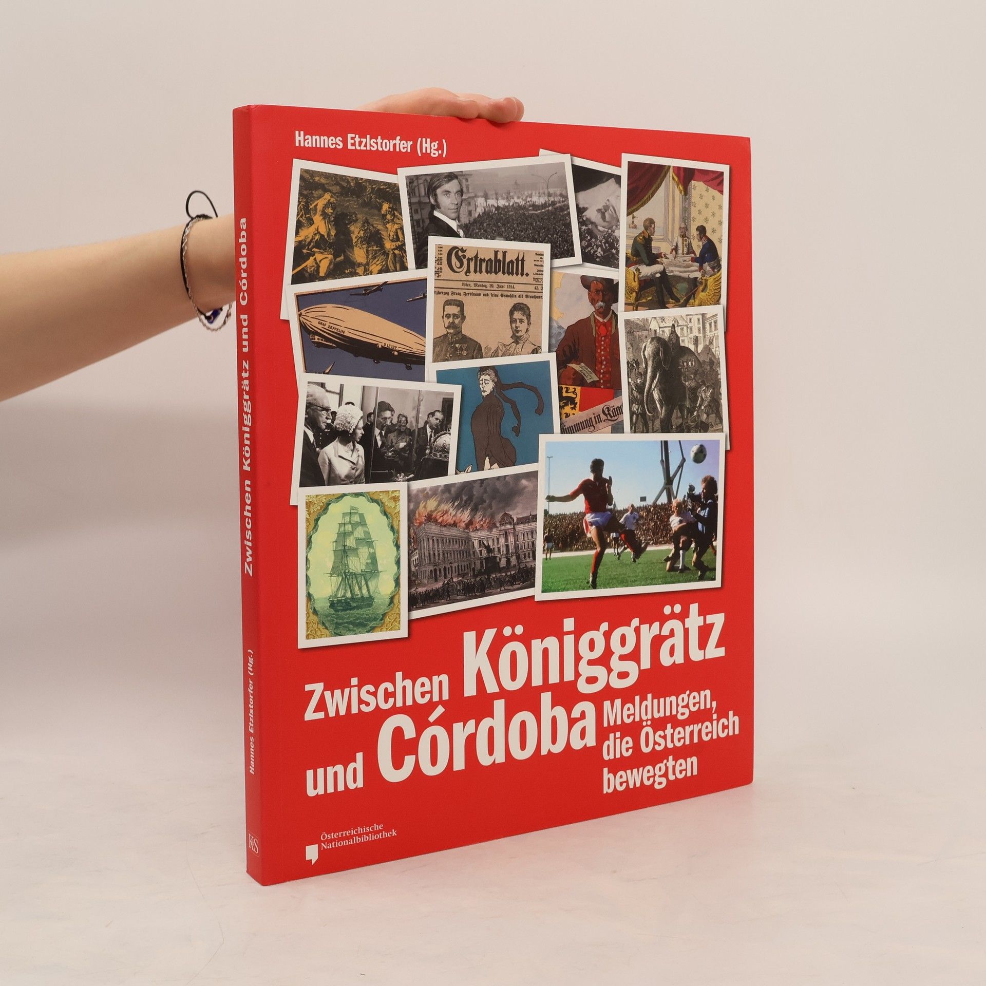 Hannes Etzlstorfer Zwischen Königgrätz und Cordoba