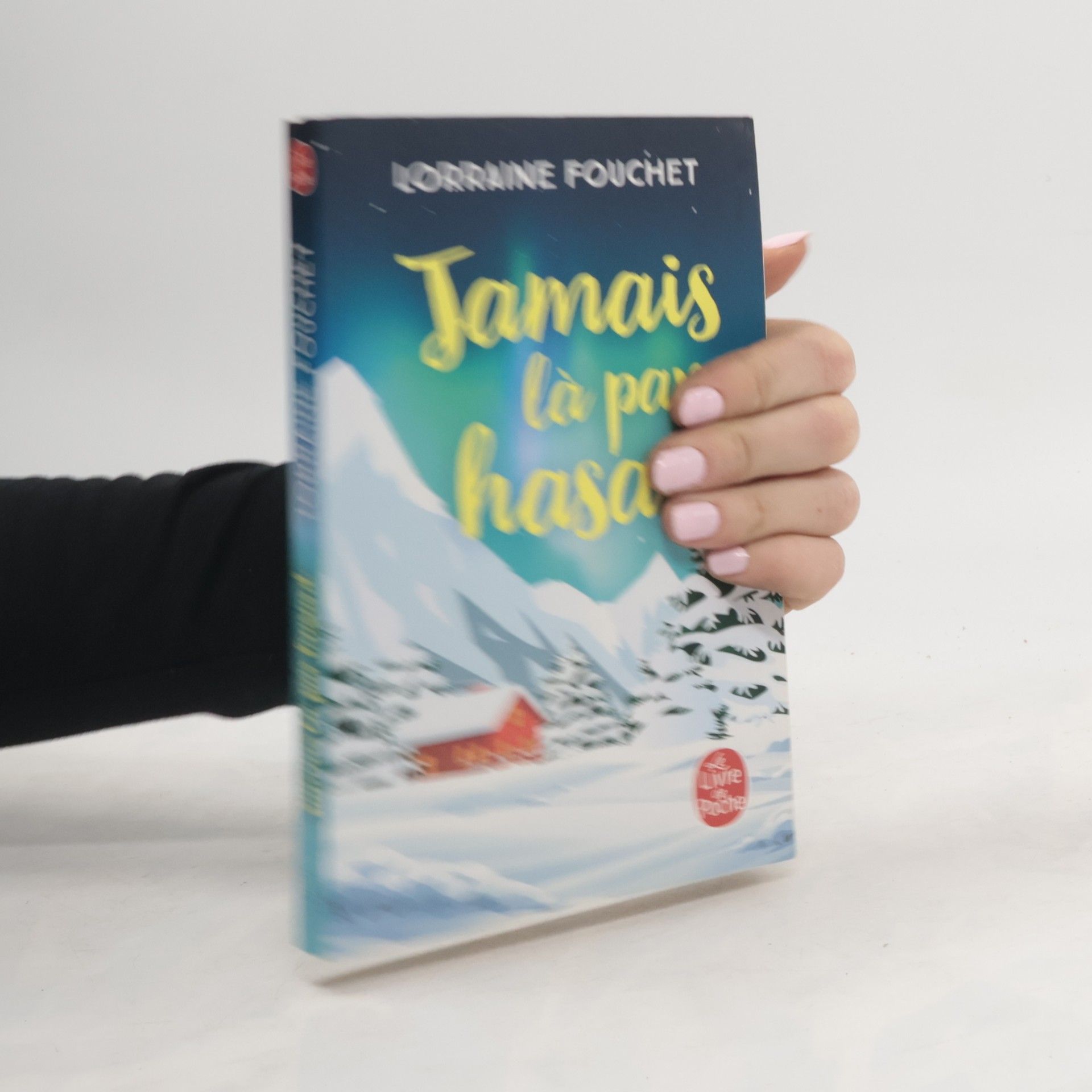 Lorraine Fouchet Jamais là par hasard