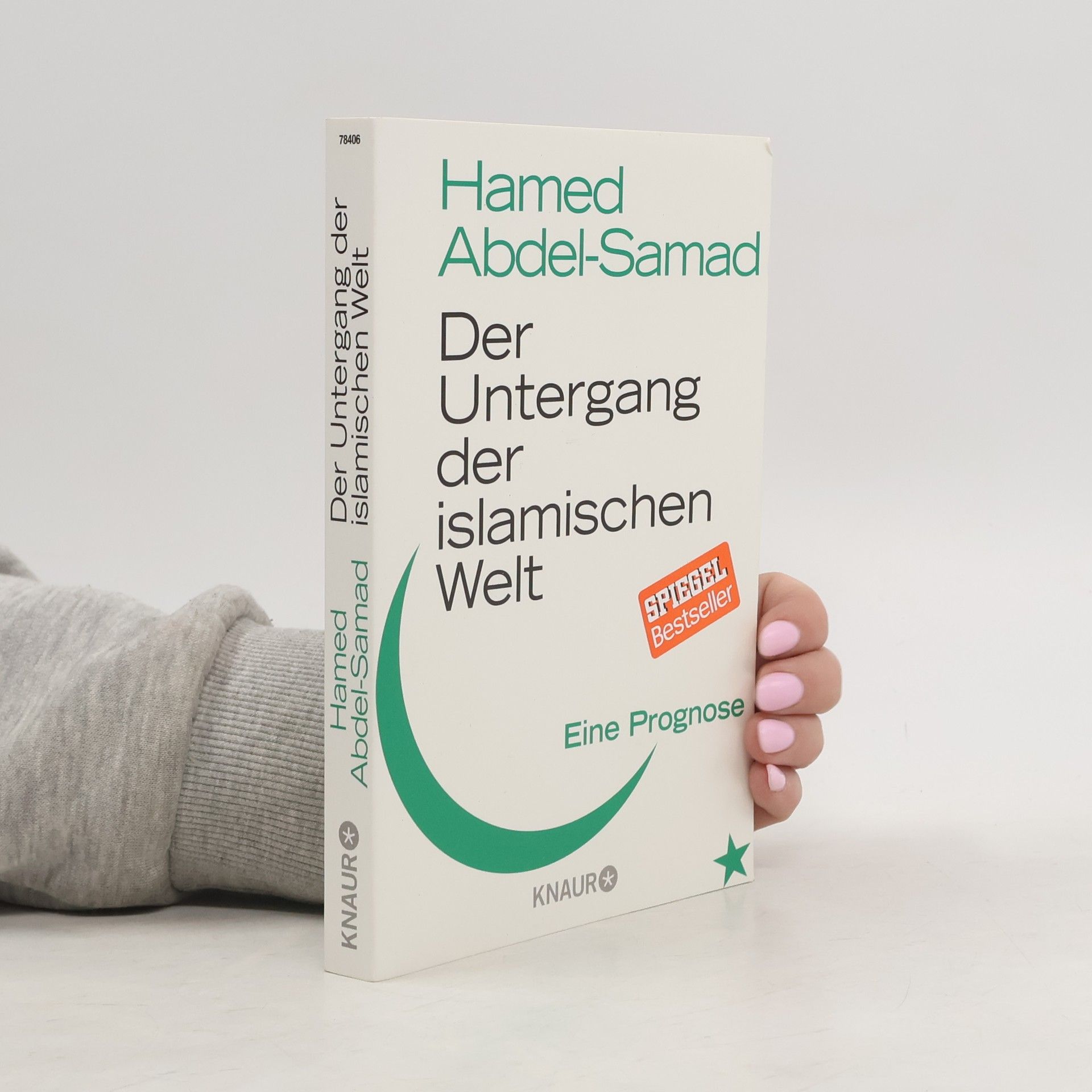 Hamed Abdel- Samad Das Untergang der islamischen Welt