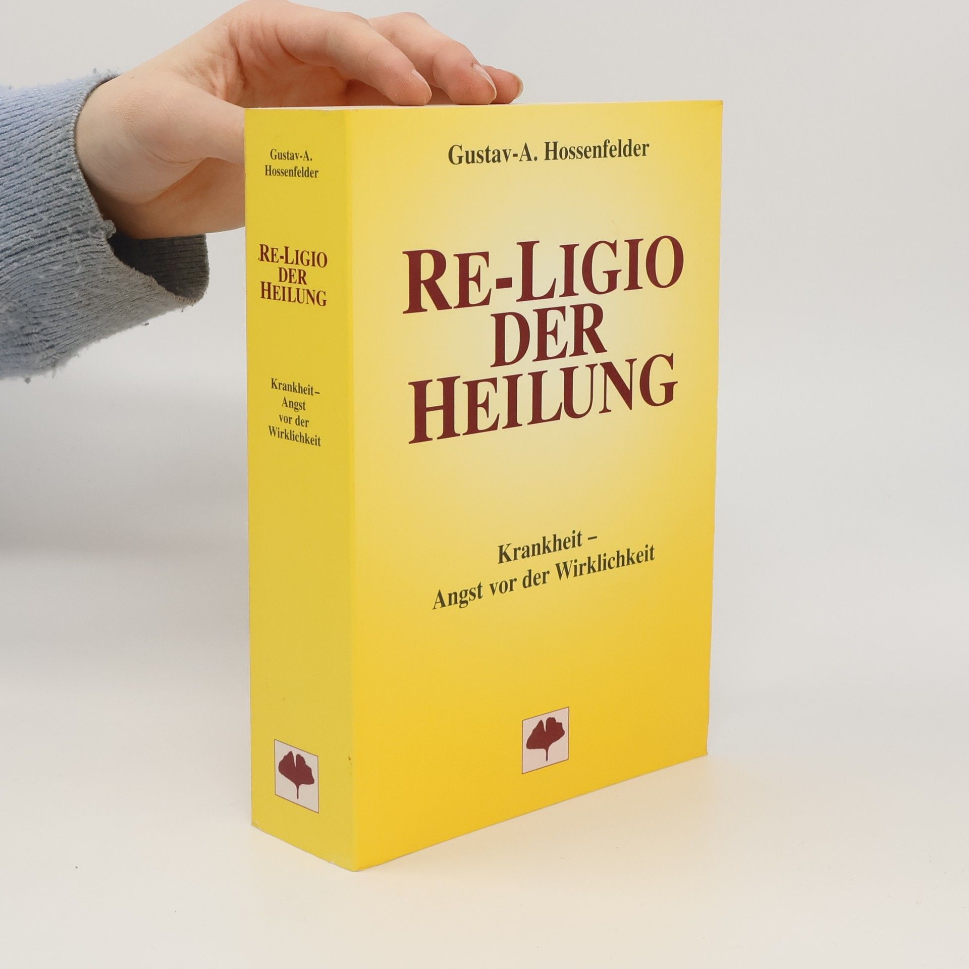 Gustav Adolf Hossenfelder Re-ligio der Heilung