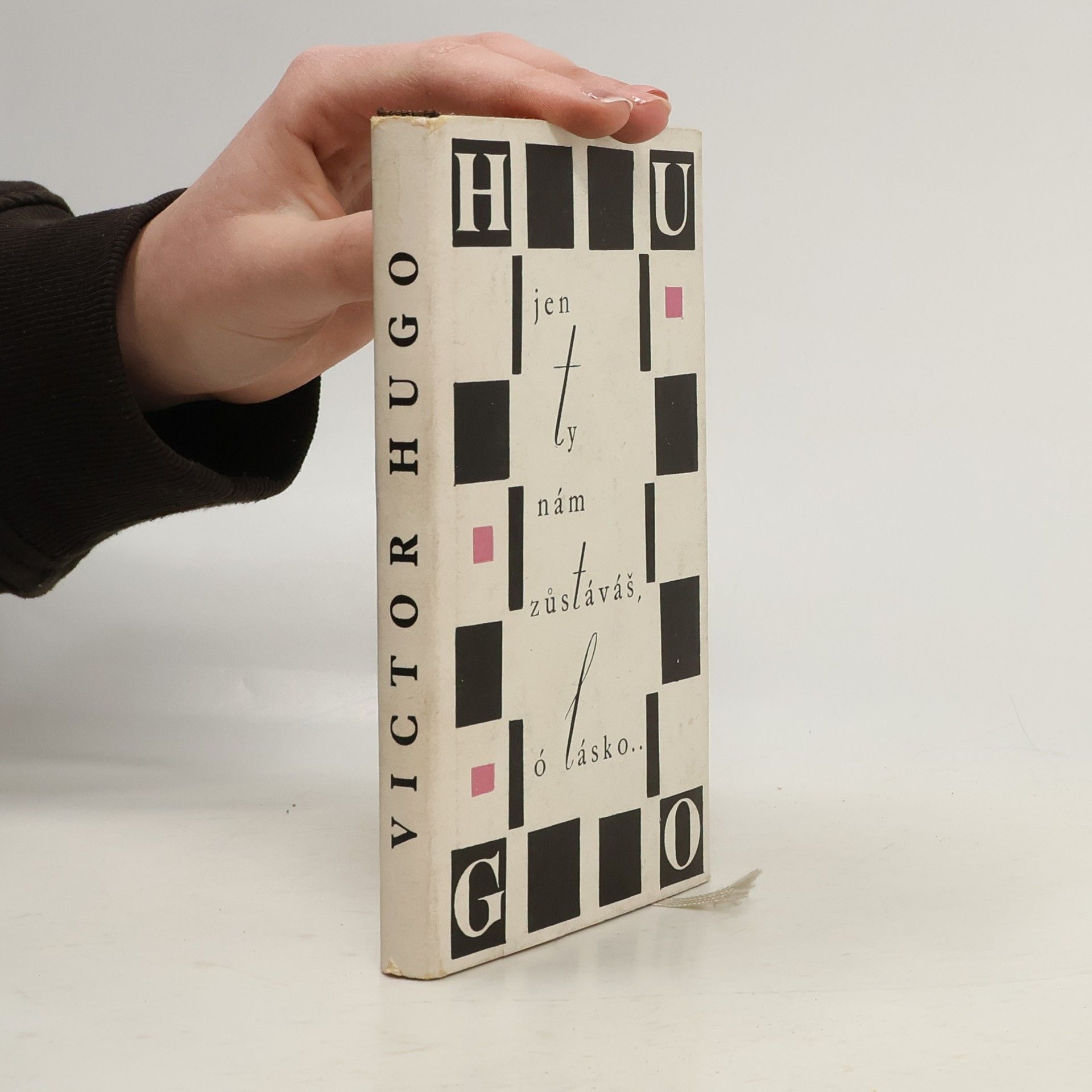 Victor Hugo Jen ty nám zůstáváš, ó lásko