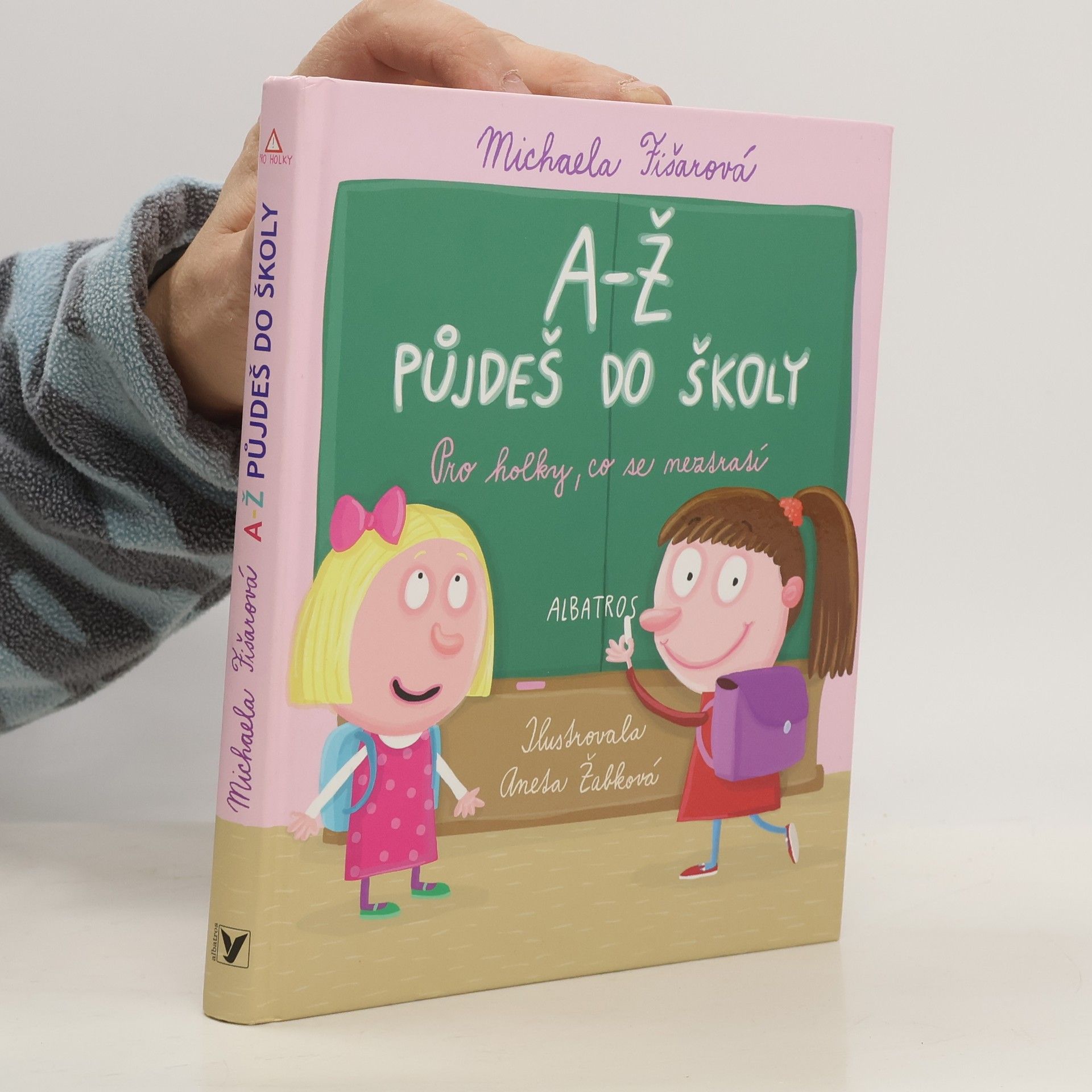 Michaela Fišarová A-Ž půjdeš do školy : pro holky, co se neztratí