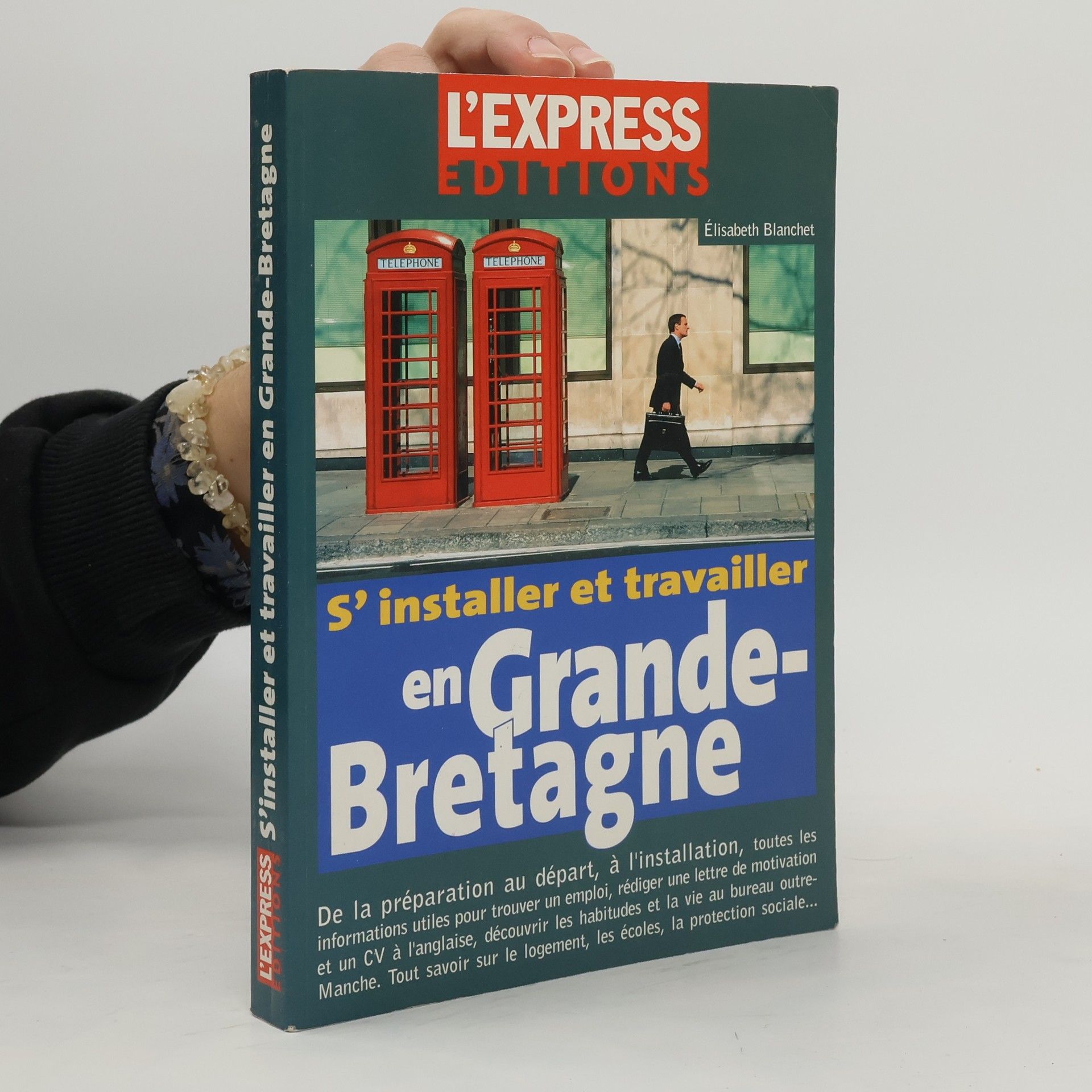 Elisabeth Blanchet S'installer et travailler en Grande-Bretagne