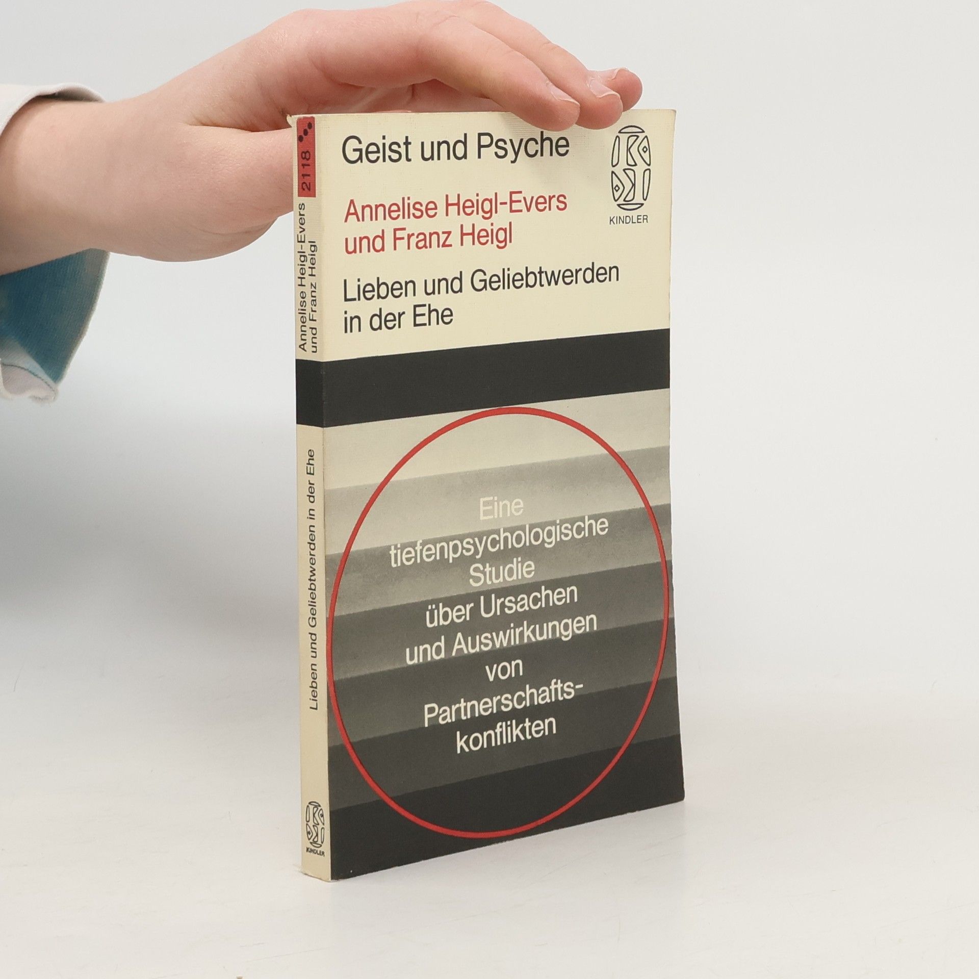 Annelise Heigl-Evers Lieben und Geliebtwerden in der Ehe