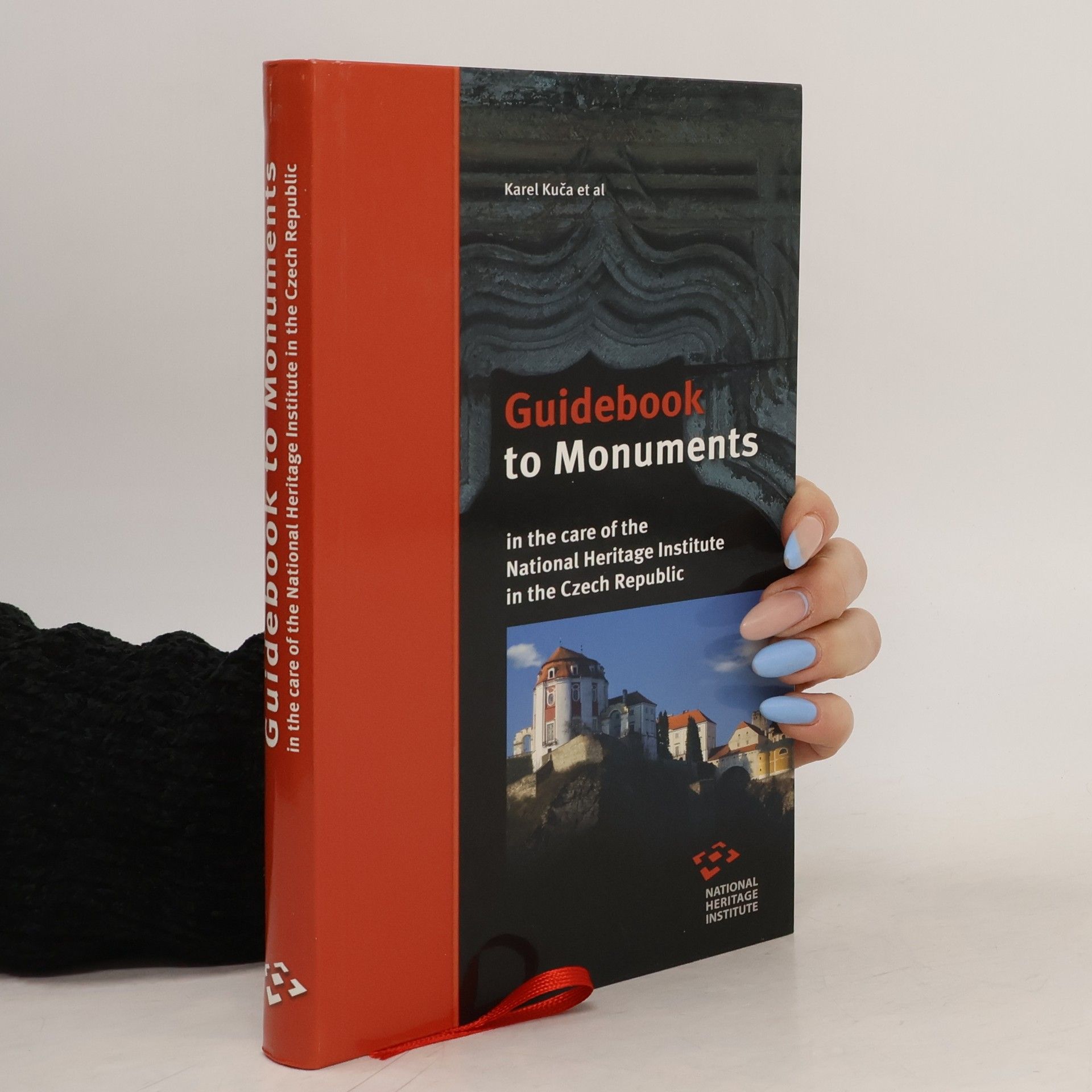 Karel Kuča Guidebook to Monuments in the care of the National Heritage Institute in the Czech Republic