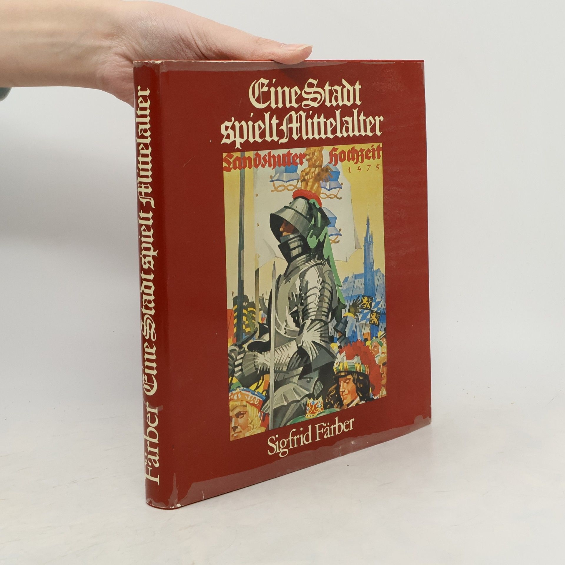 Sigfrid Färber Eine Stadt spielt Mittelalter