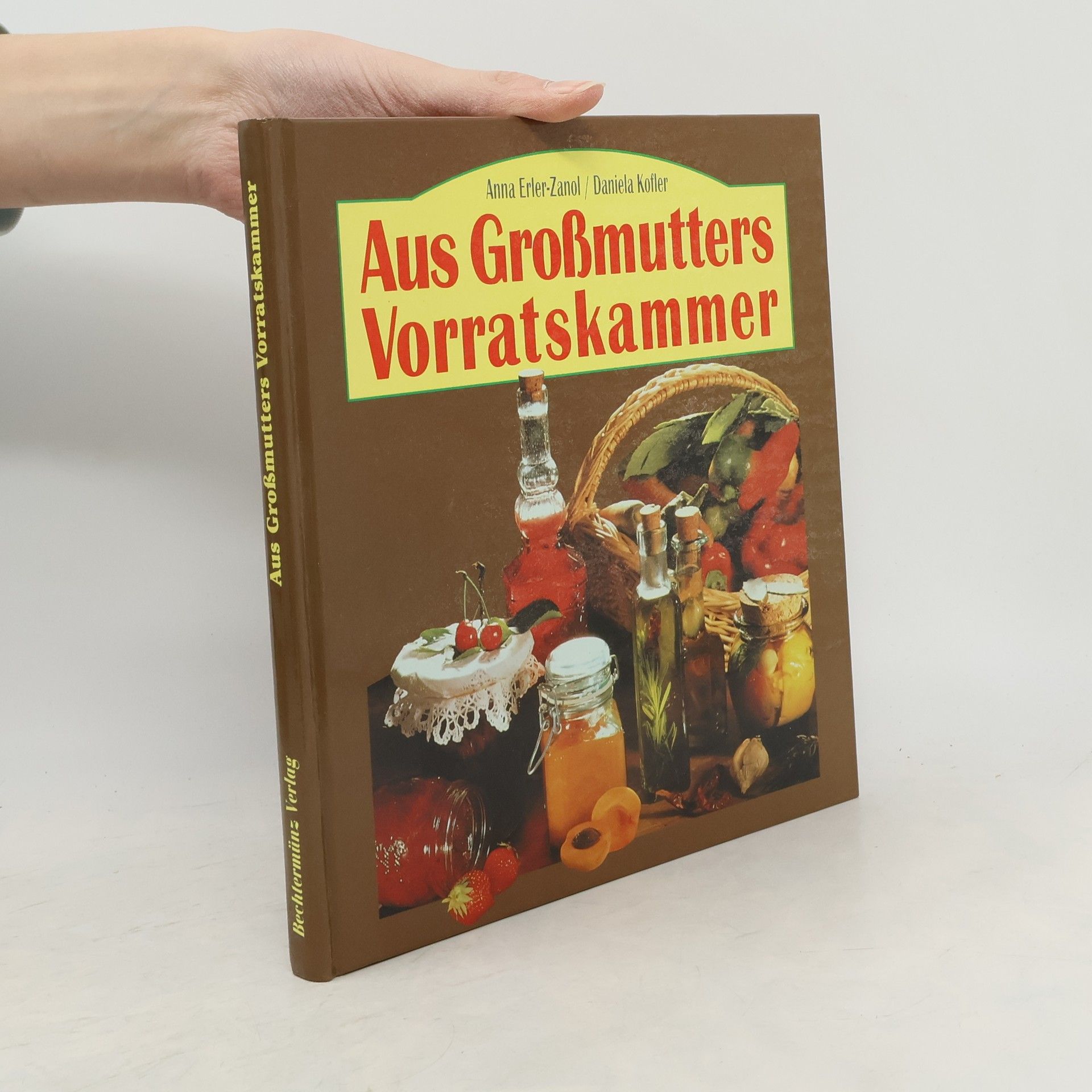 Aus Grossmutters Vorratskammer