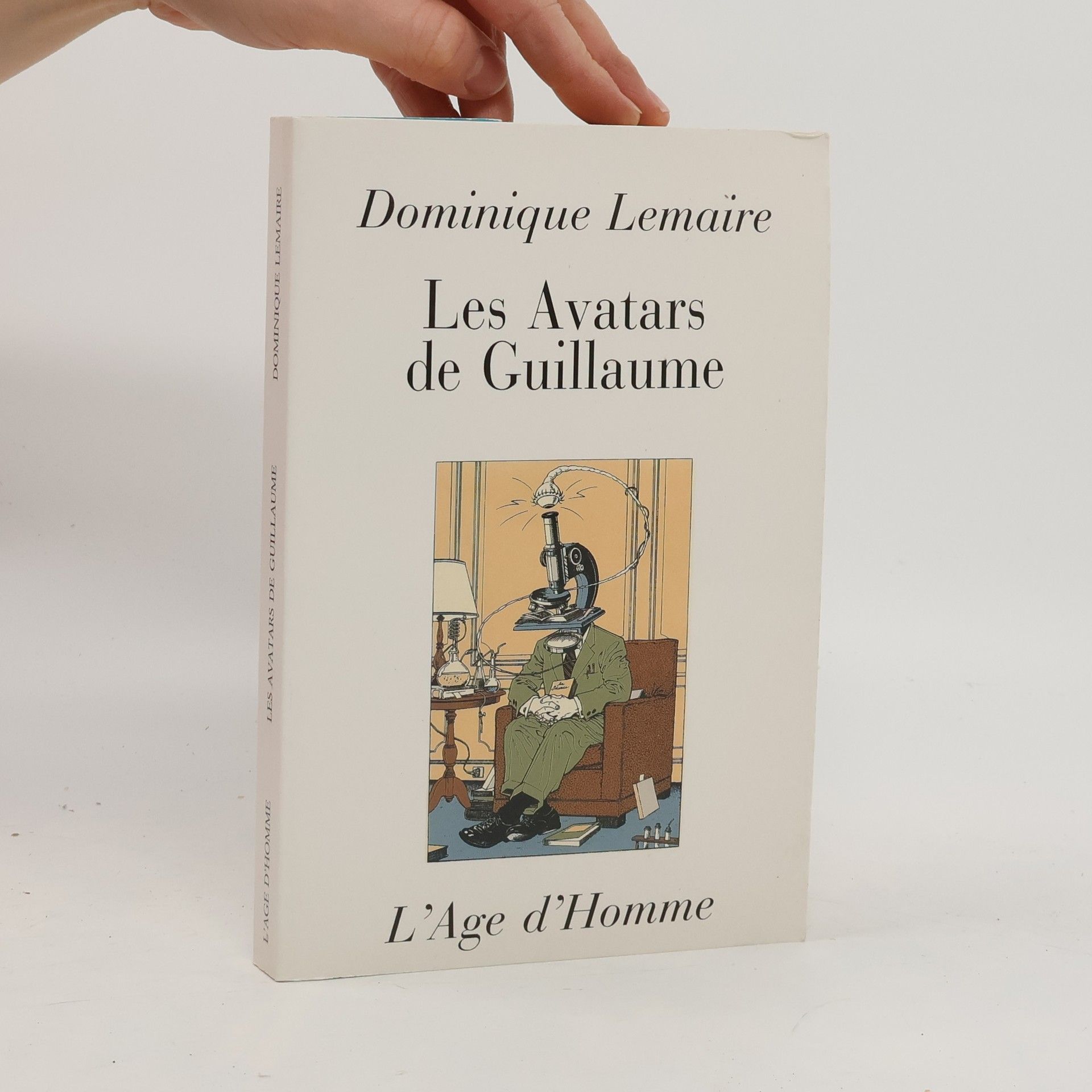 Dominique Lemaire Les avatars de Guillaume