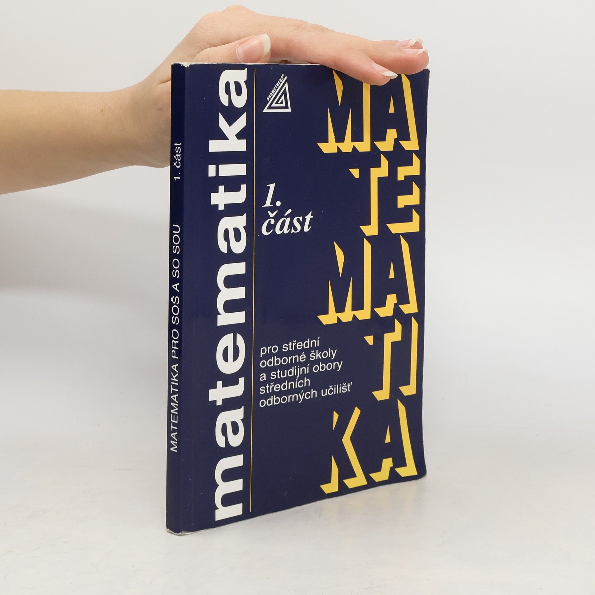 Matematika pro střední odborné školy a studijní obory středních odborných učilišť. 1. část
