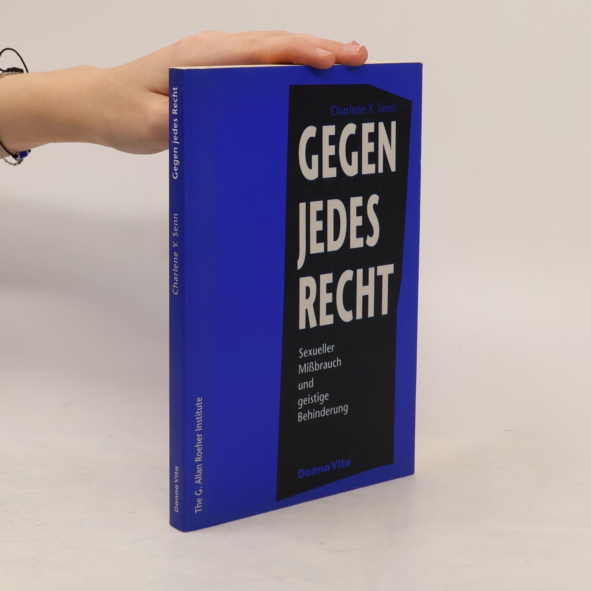 Charlene Y. Senn Gegen jedes Recht