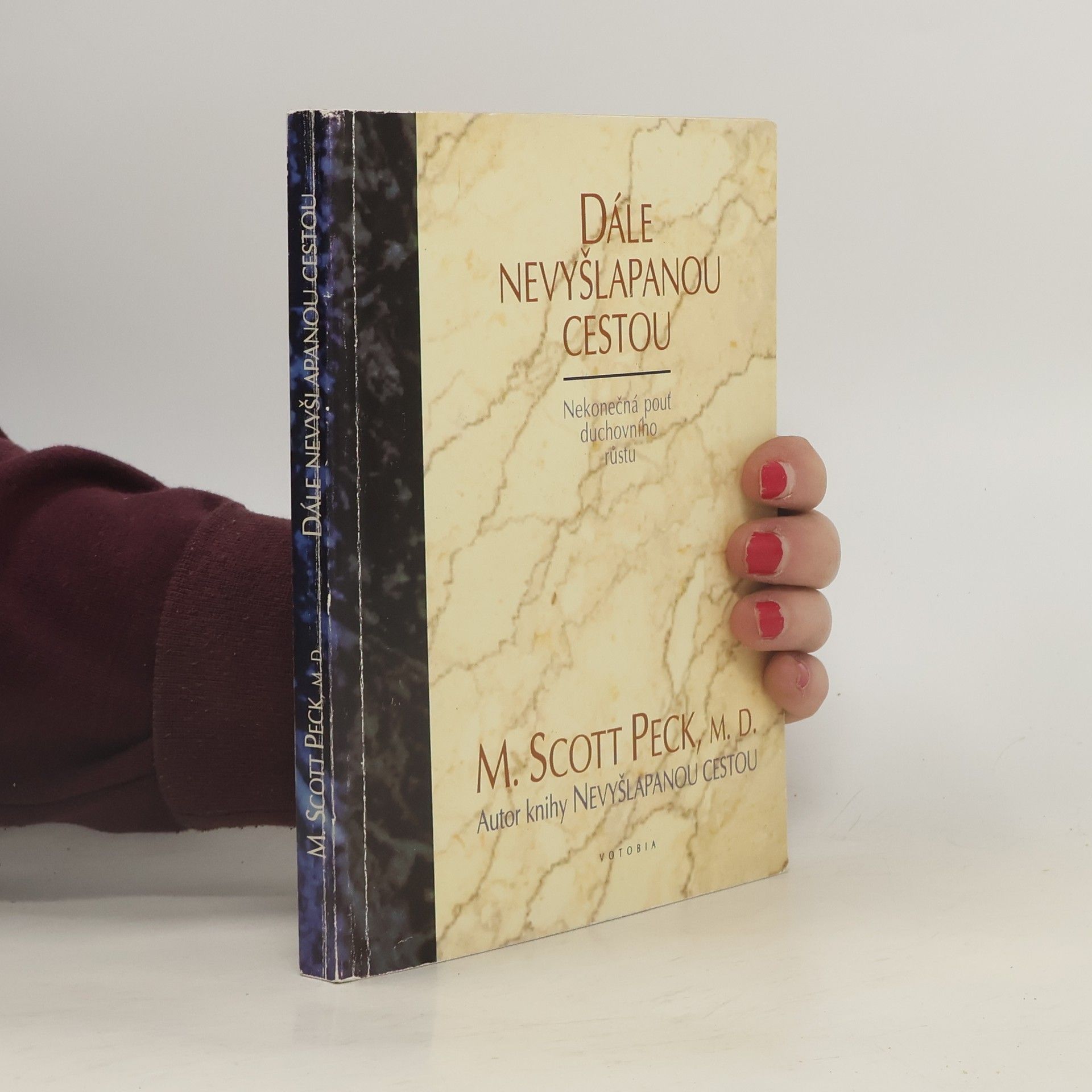 M. Scott Morgan Scott Peck Dále nevyšlapanou cestou.