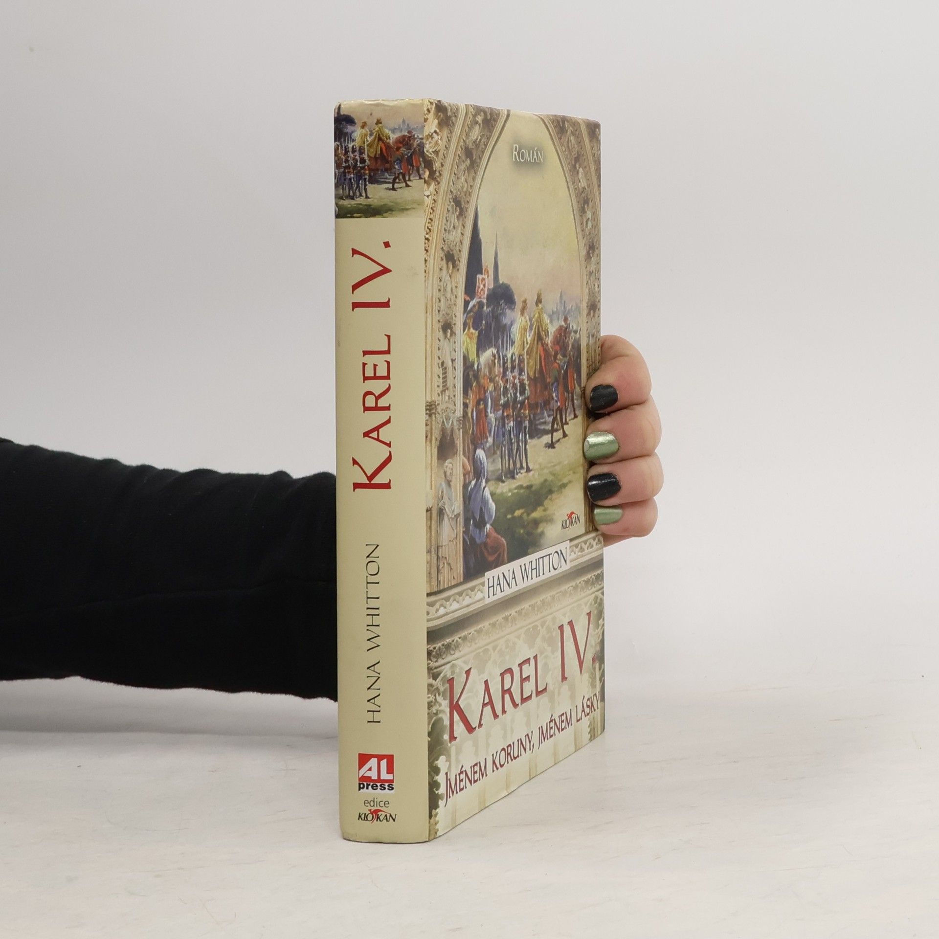 Hana Parkánová-Whitton Karel IV. Jménem koruny, jménem lásky