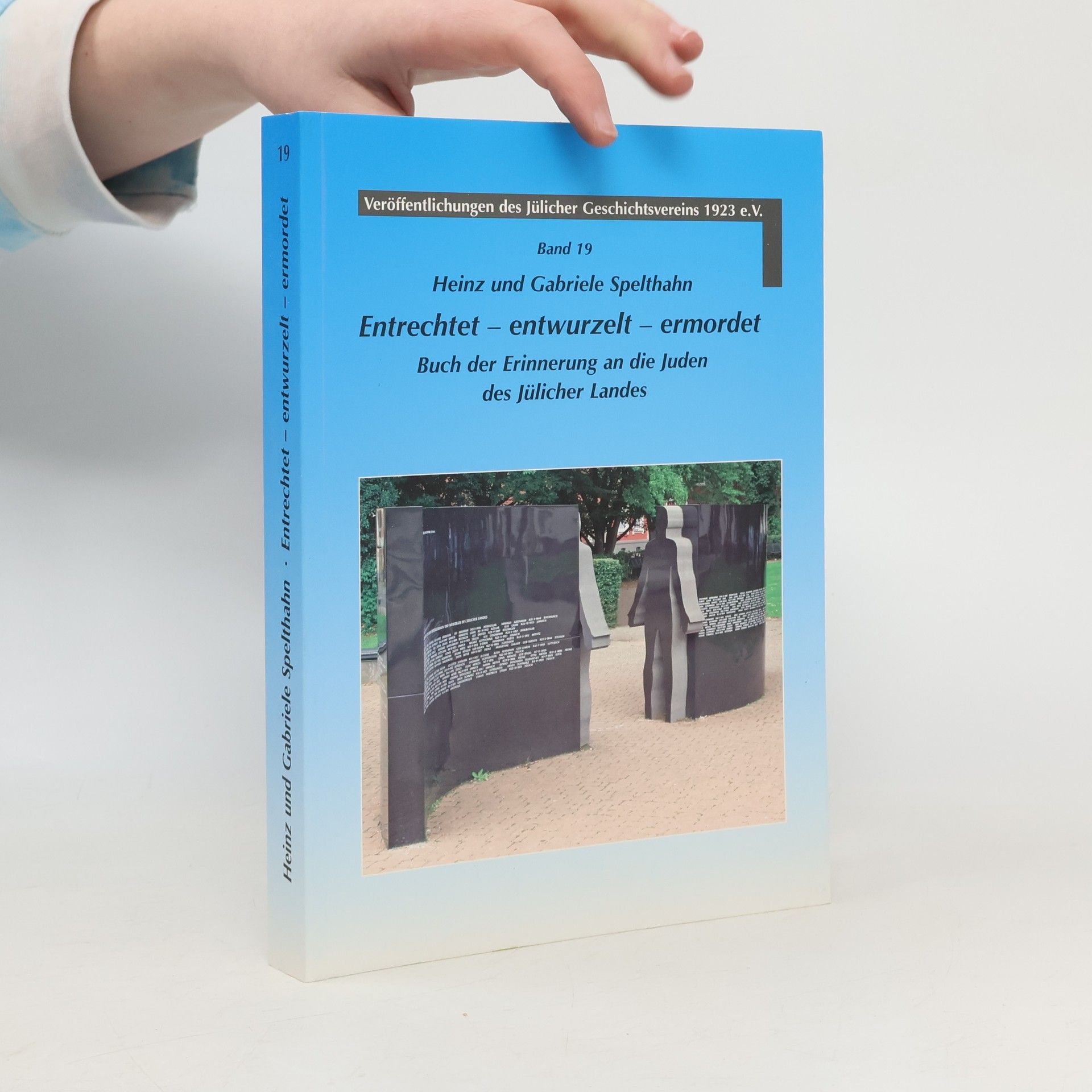 Heinz Spelthahn Entrechtet - entwurzelt - ermordet