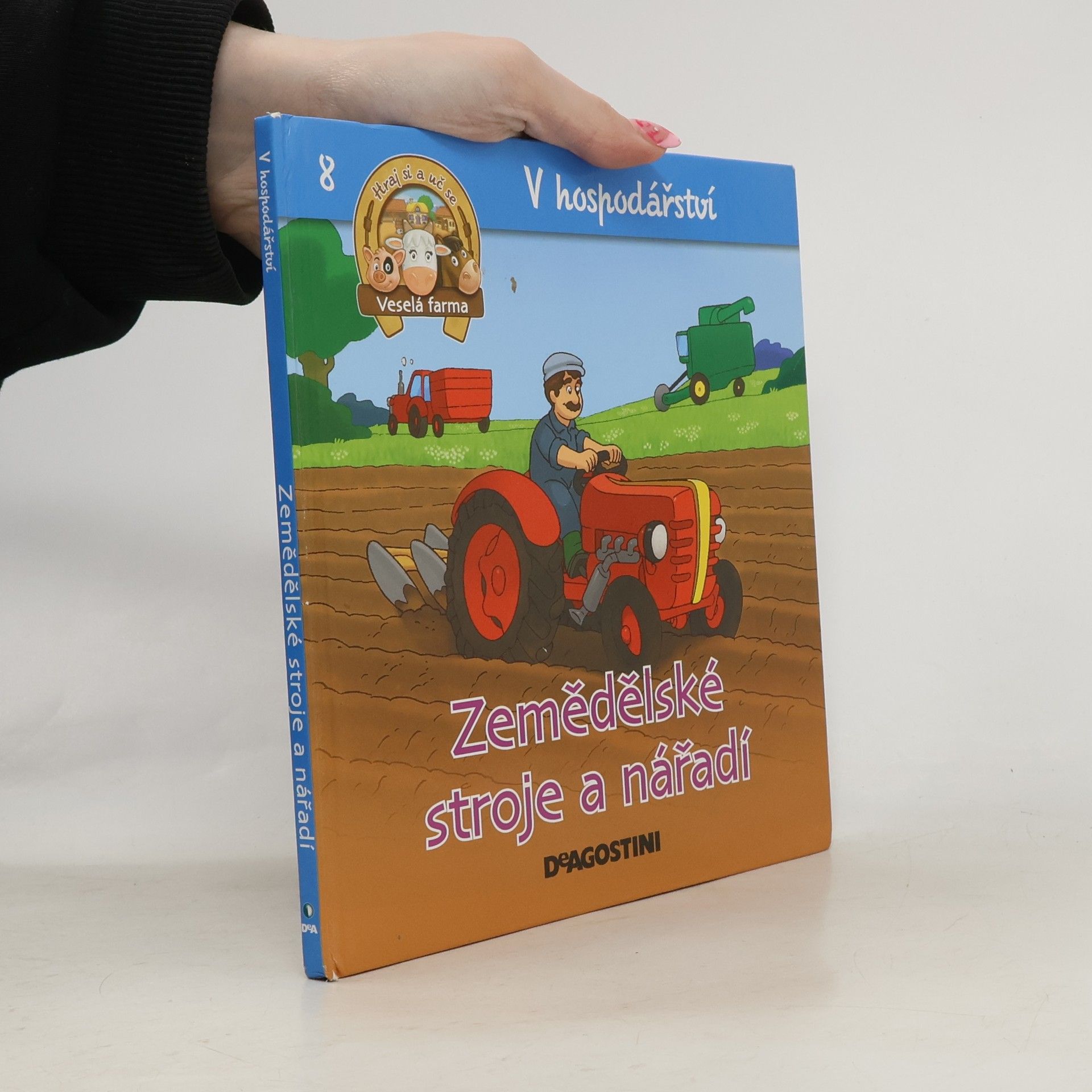 Autorenkollektiv V hospodářství 8. Zemědělské stroje a nářadí