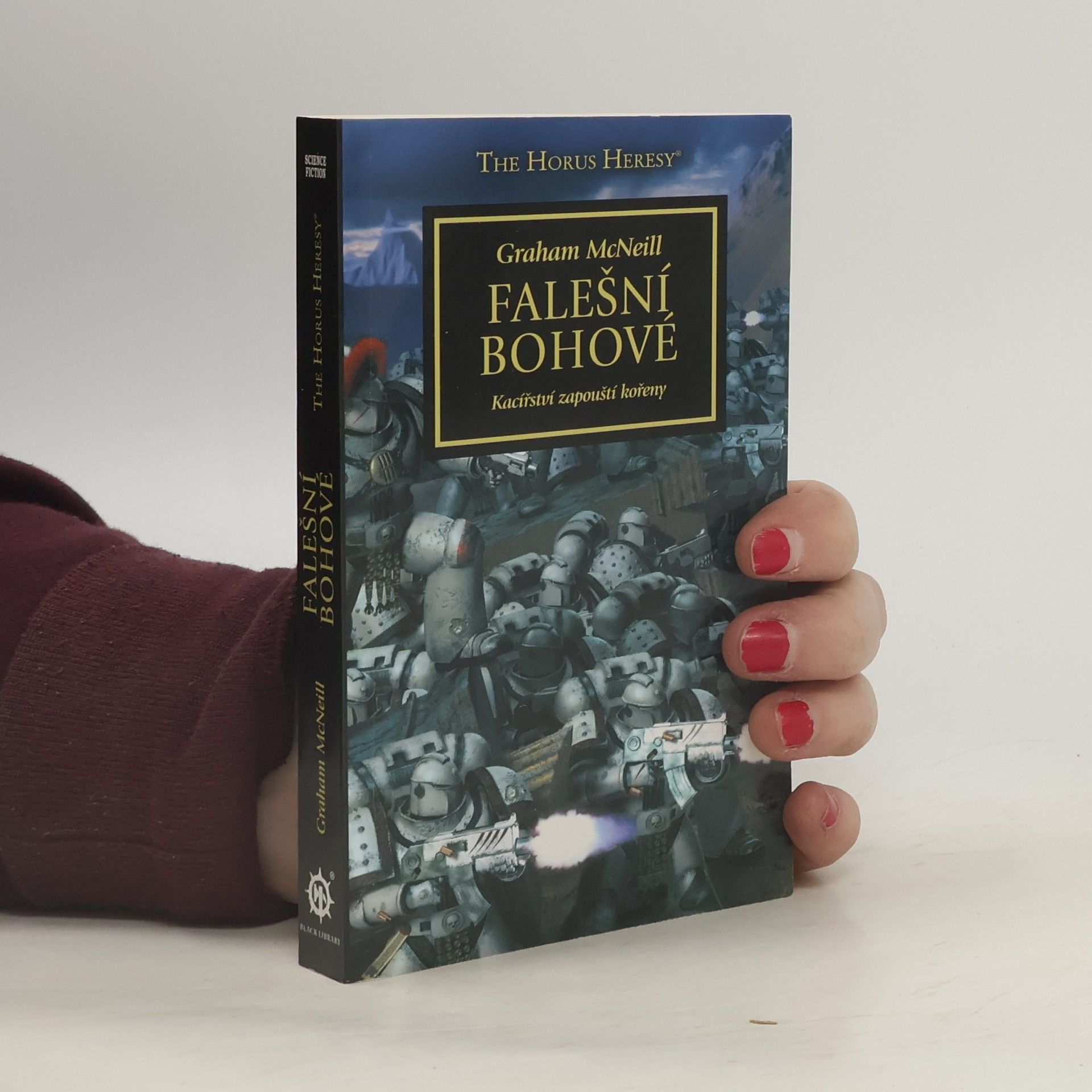 Graham McNeill Falešní bohové: Kacířství zapouští kořeny