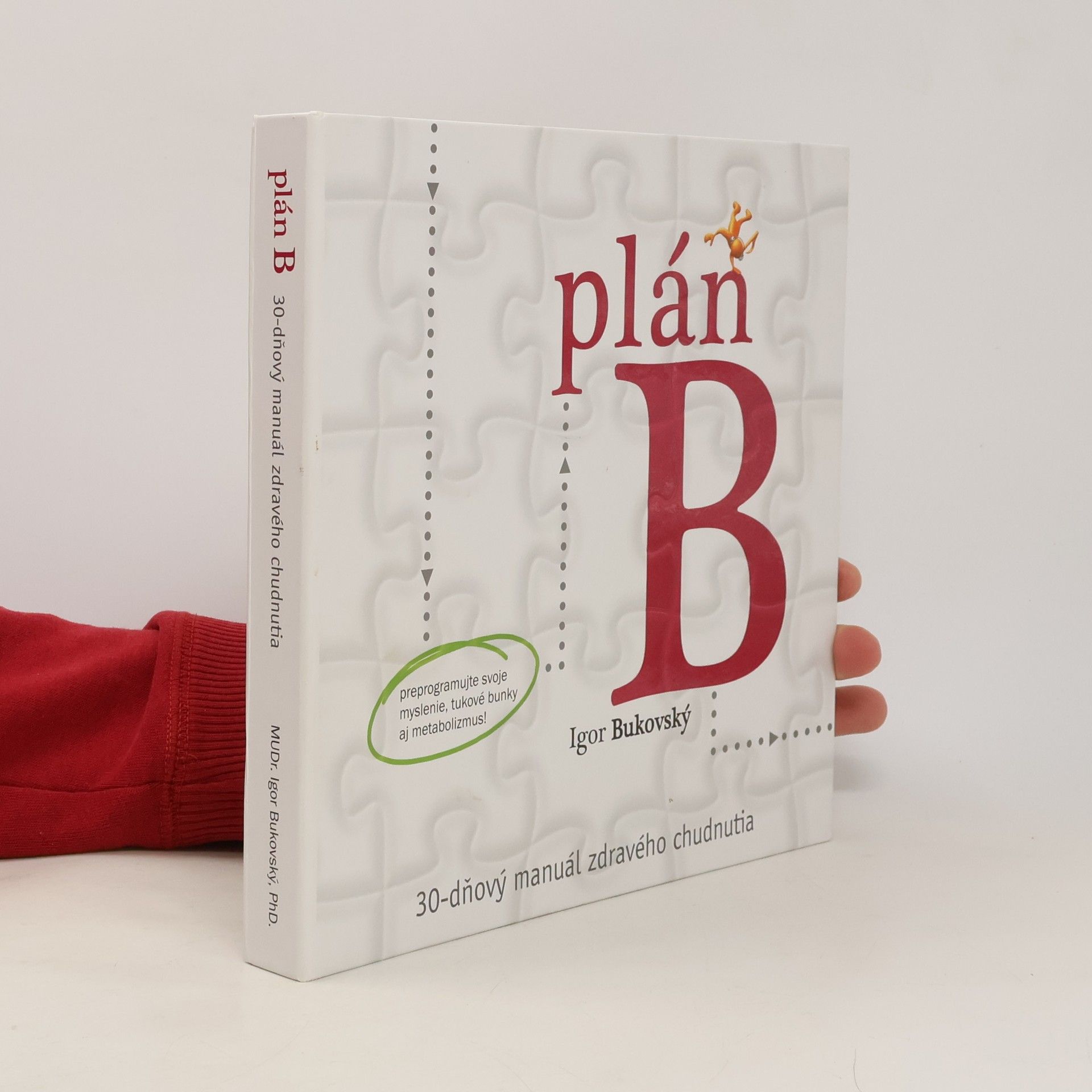 Igor Bukovský Plán B. 30-dňový manuál zdravého chudnutia