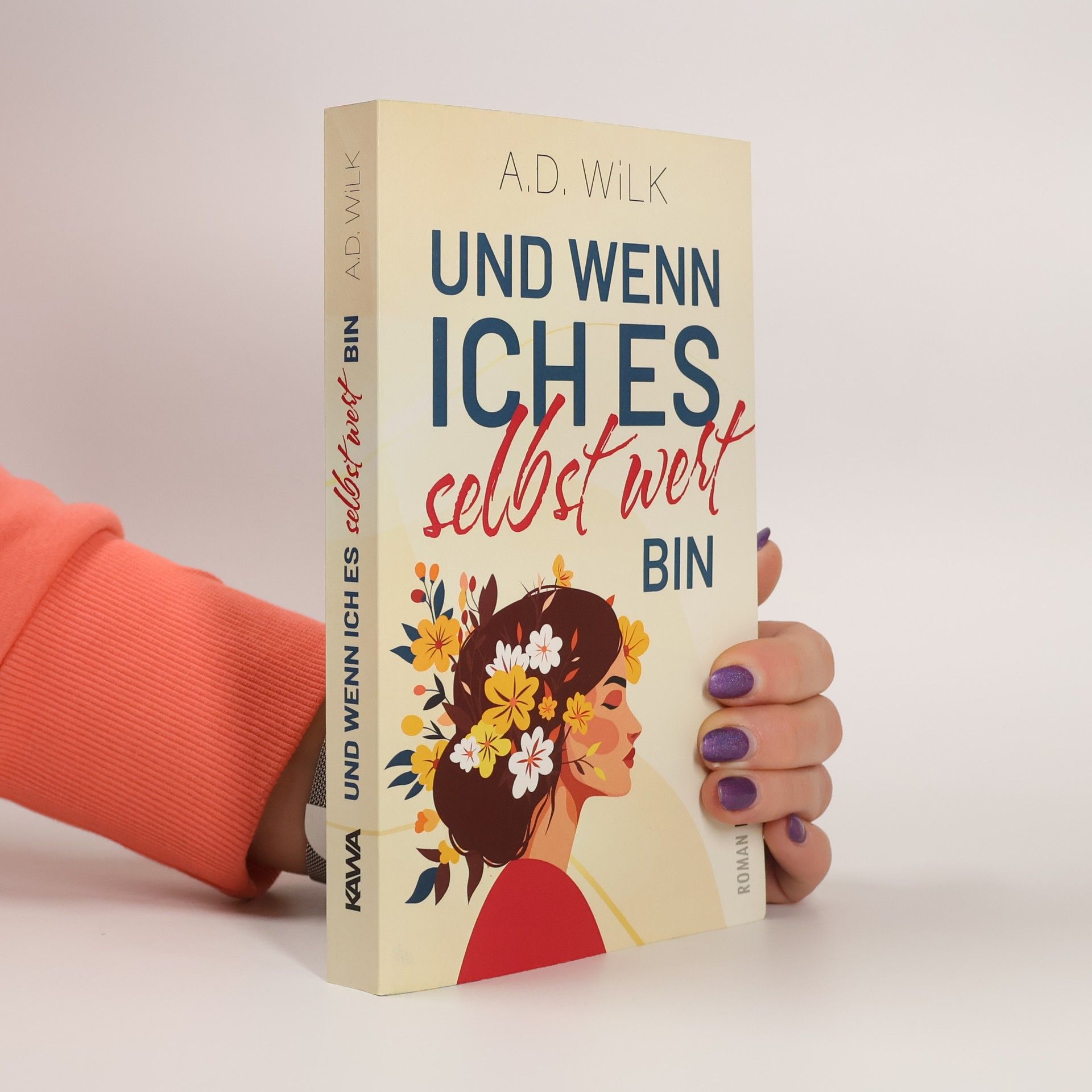 ANDREA WiLK Und wenn ich es selbst wert bin