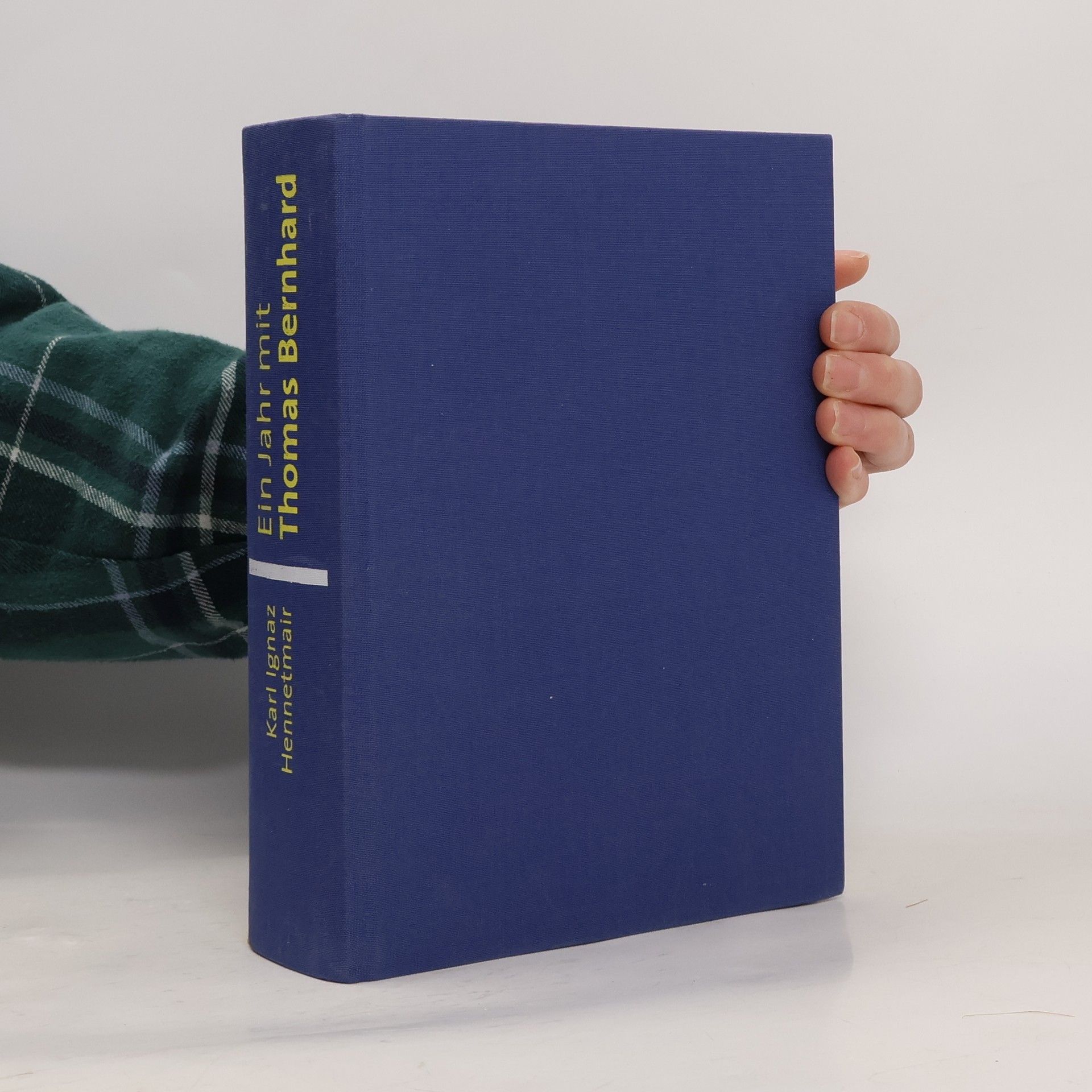 Karl Ignaz Hennetmair Ein Jahr mit Thomas Bernhard