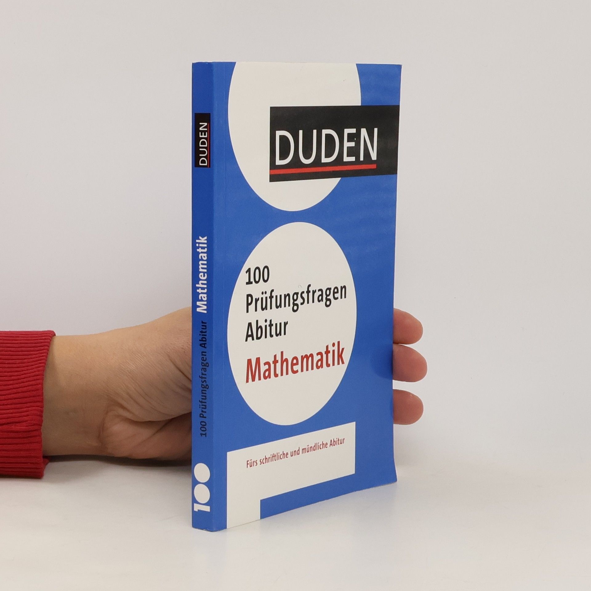Autorenkollektiv 100 Prüfungsfragen Abitur: Mathematik