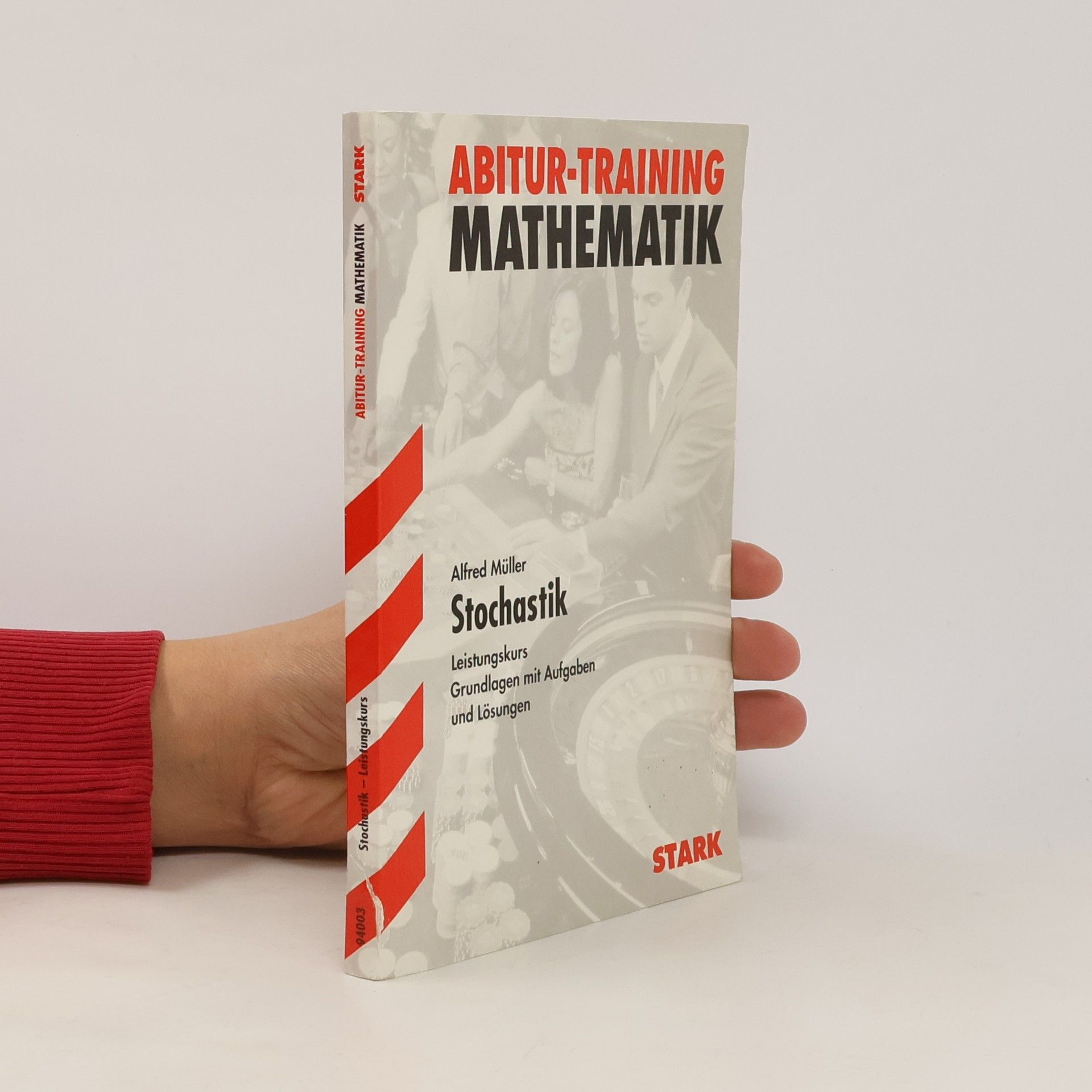 Alfred Müller Abitur-Training Mathematik, Stochastik Leistungskurs Grundlagen und Aufgaben mit Lösungen
