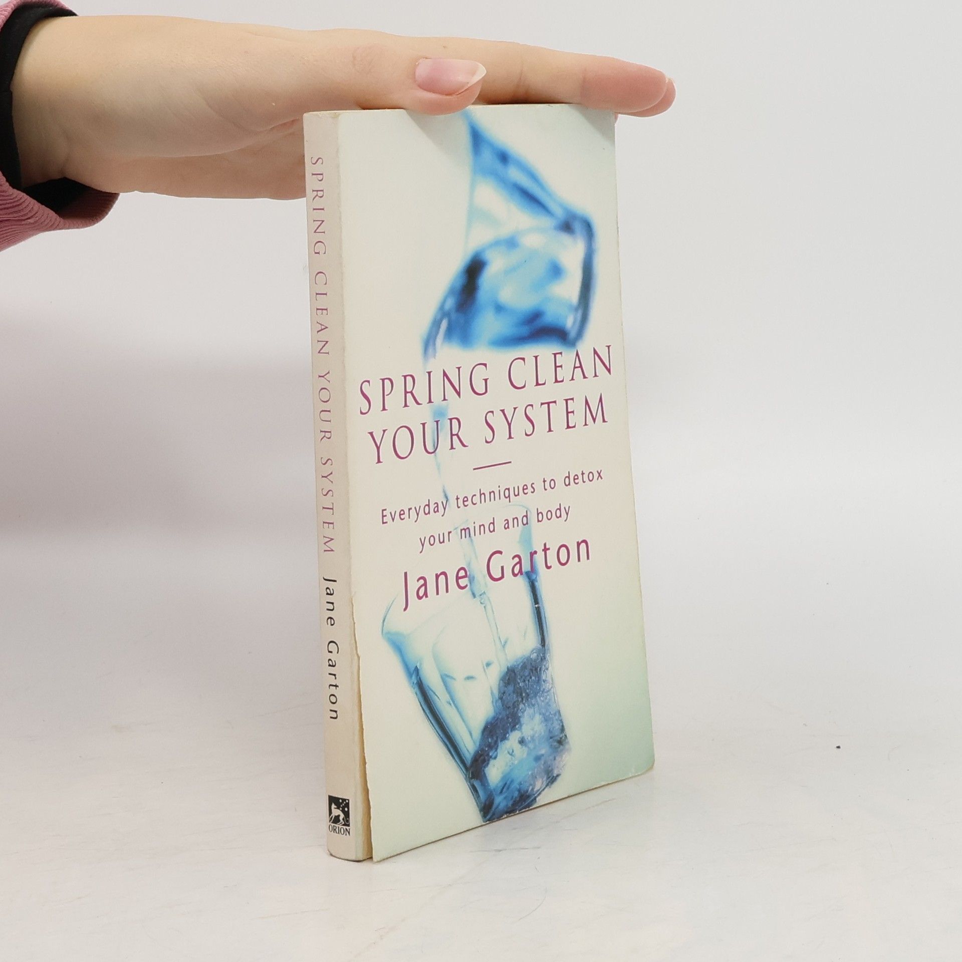 Jane Garton The Feel Good Factor: Spring Clean Your System