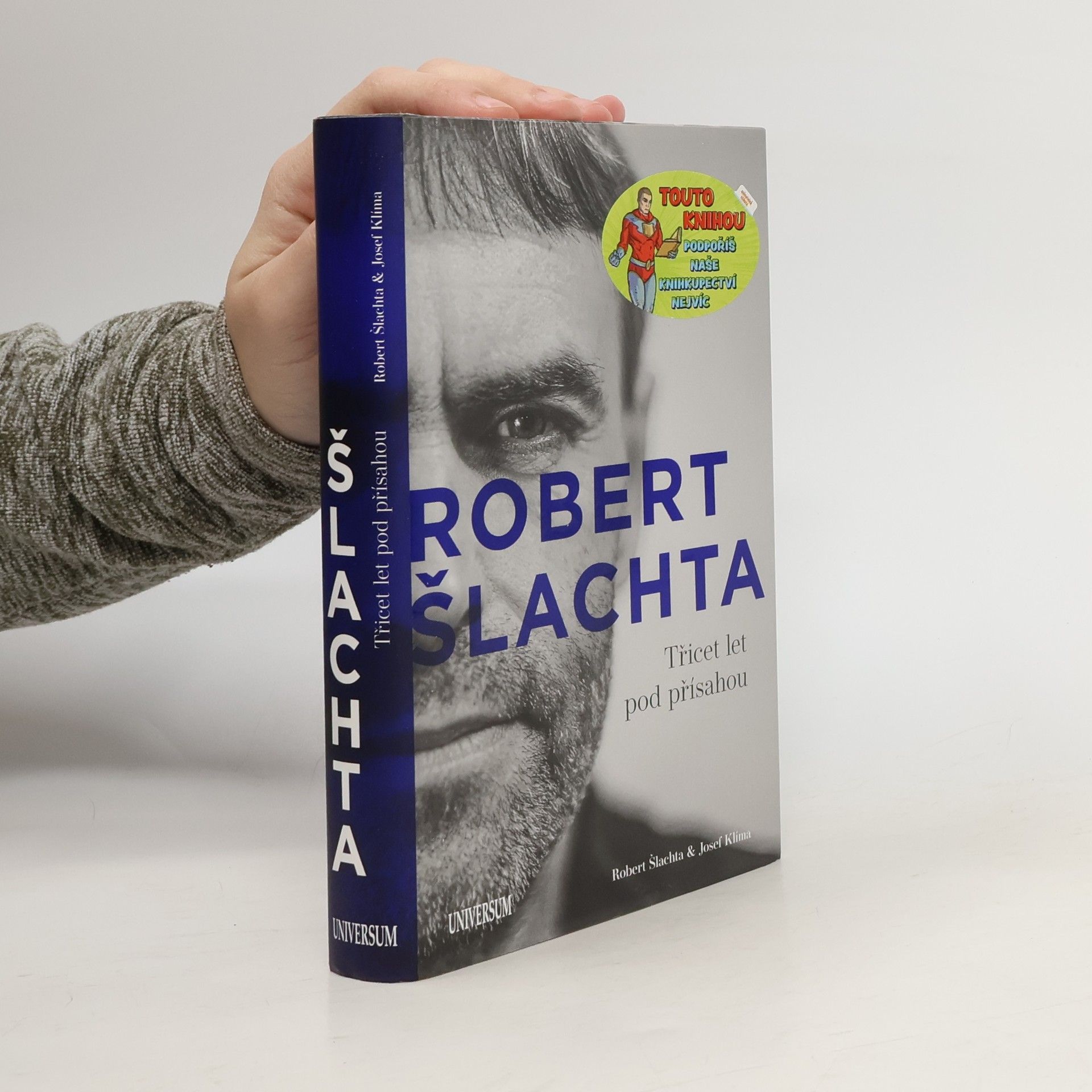 Josef Klíma Robert Šlachta. Třicet let pod přísahou