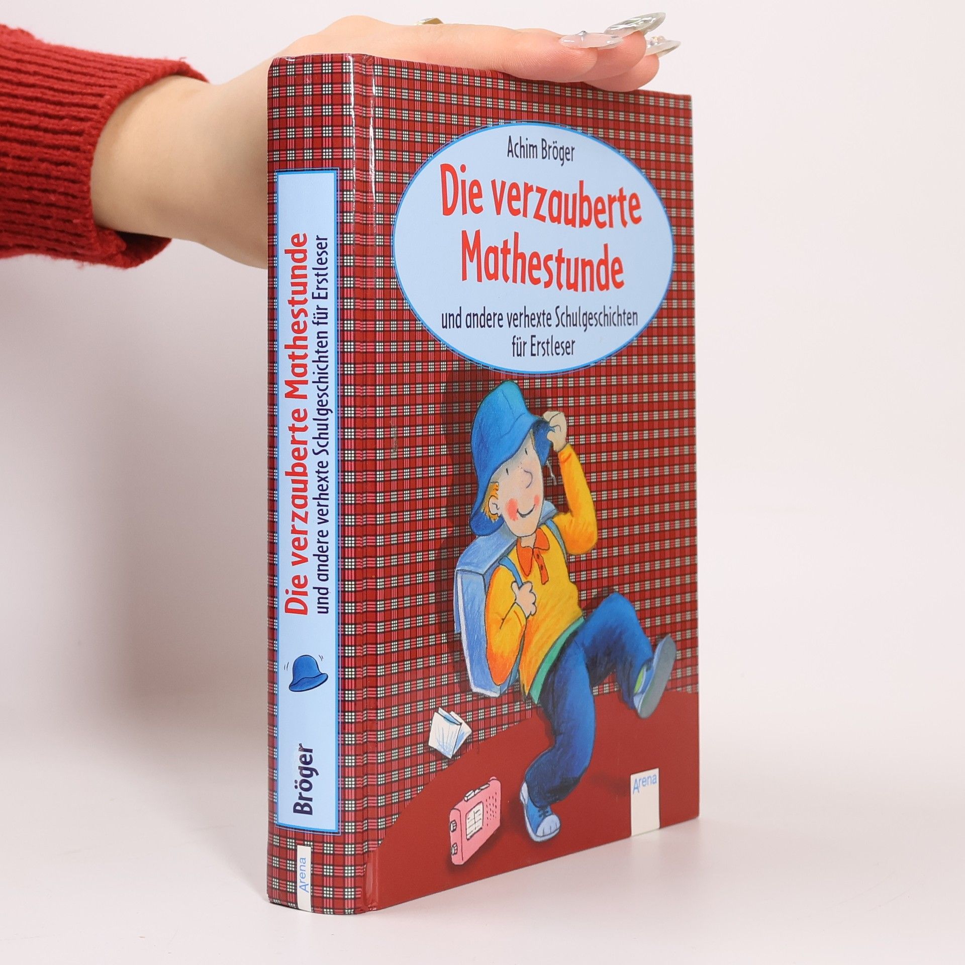 Achim Bröger Die verzauberte Mathestunde und andere verhexte Schulgeschichten für Erstleser