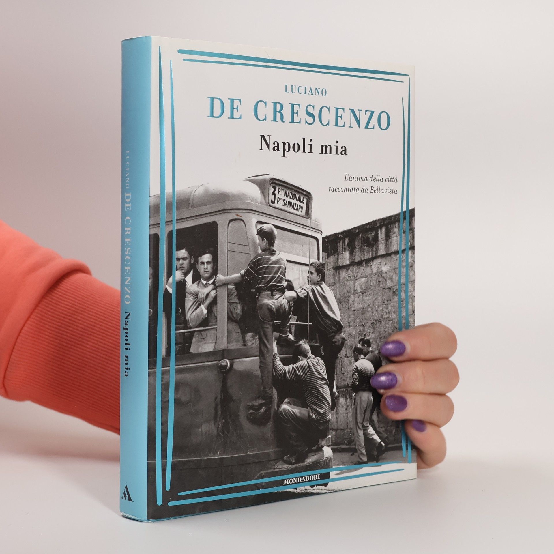 Luciano De Crescenzo I libri di Luciano De Crescenzo: Napoli mia