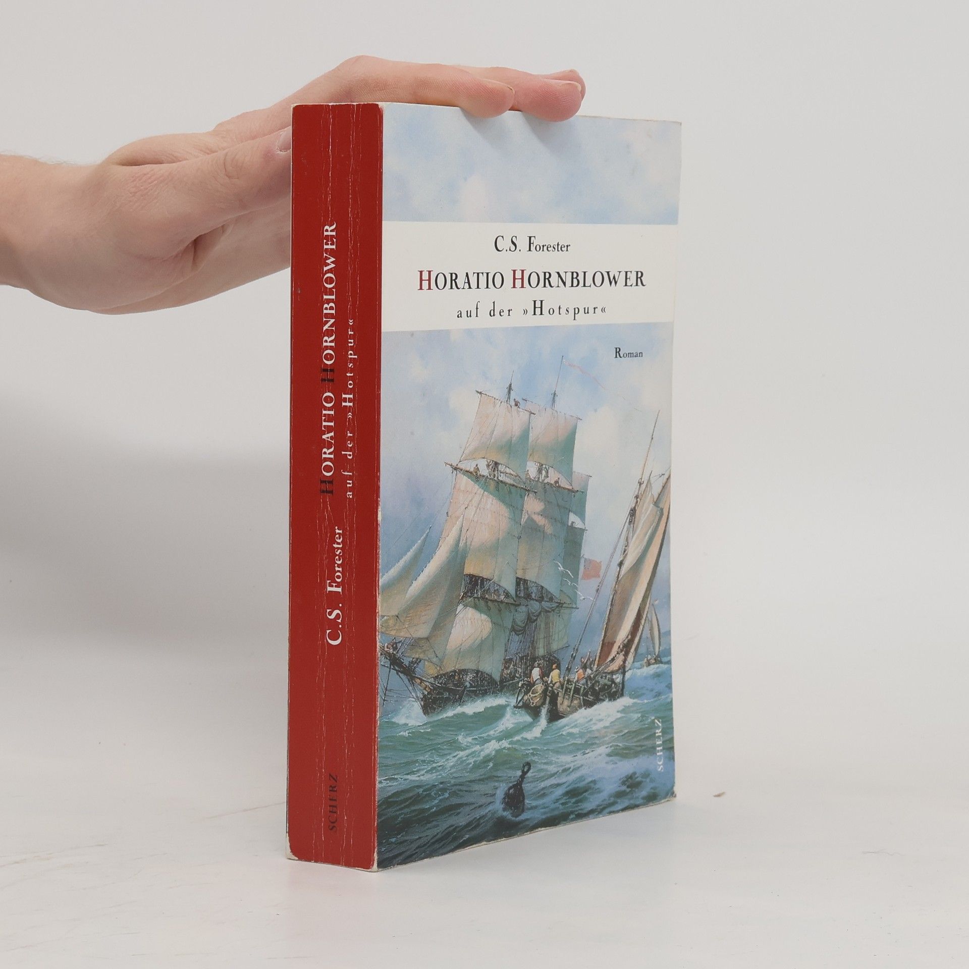 C. S. Forester Horatio Hornblower. Auf der Hotspur