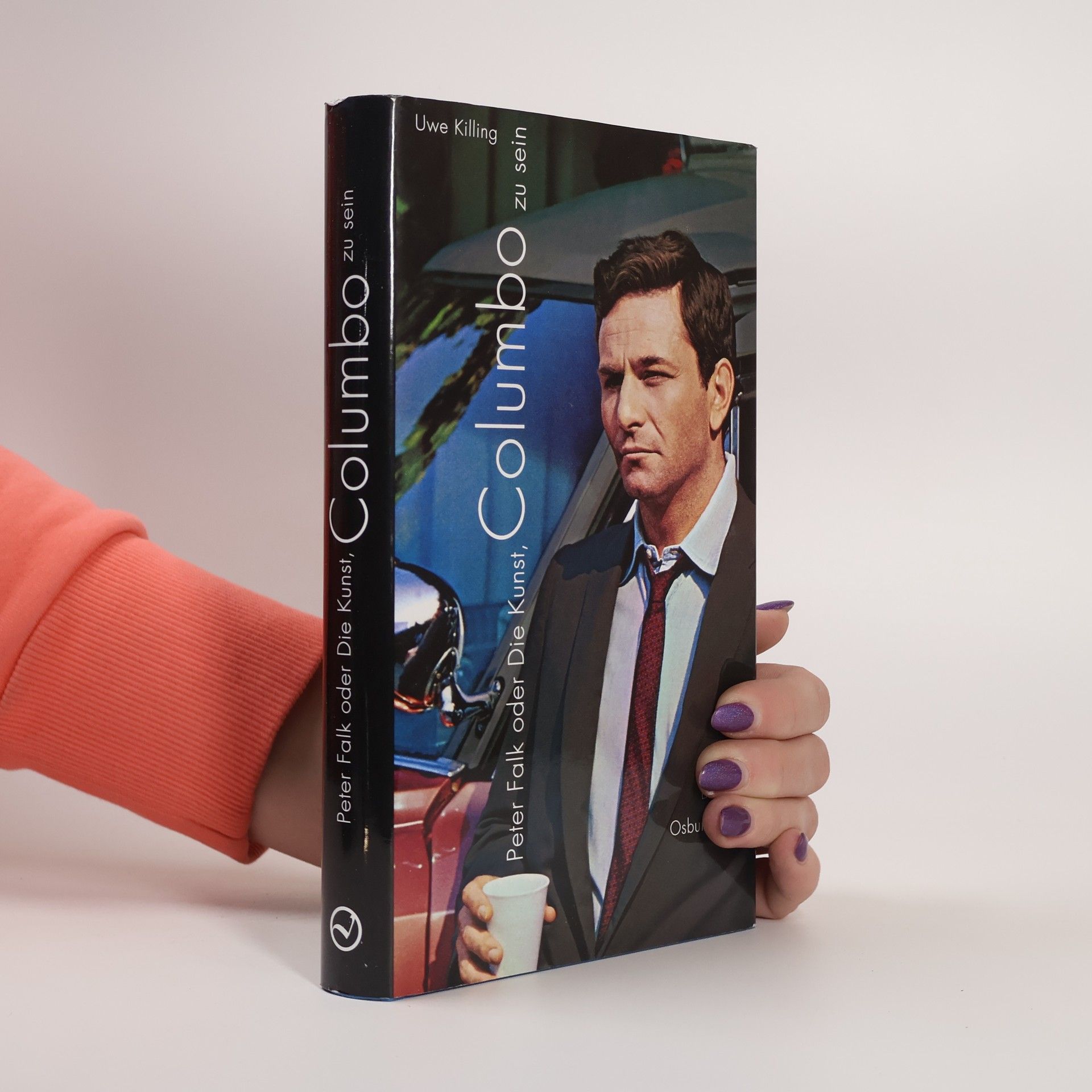 Uwe Killing Peter Falk oder Die Kunst, Columbo zu sein