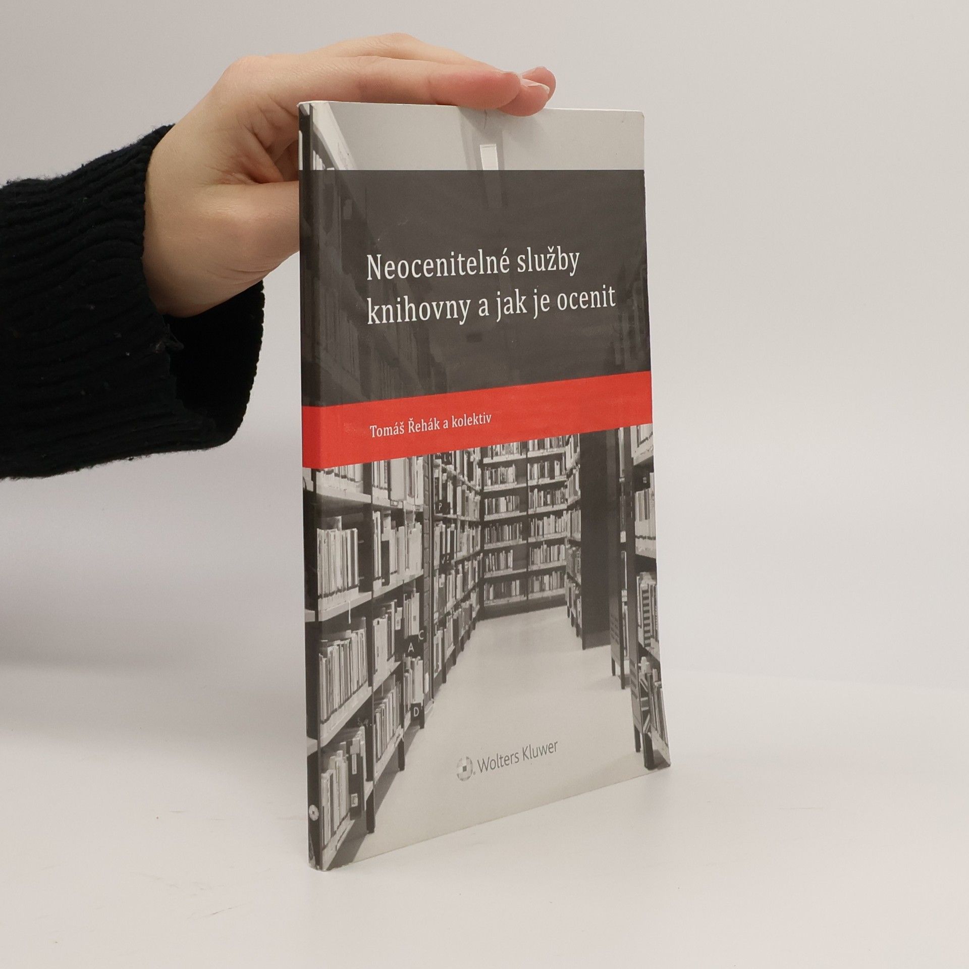 Tomáš Řehák Neocenitelné služby knihovny a jak je ocenit