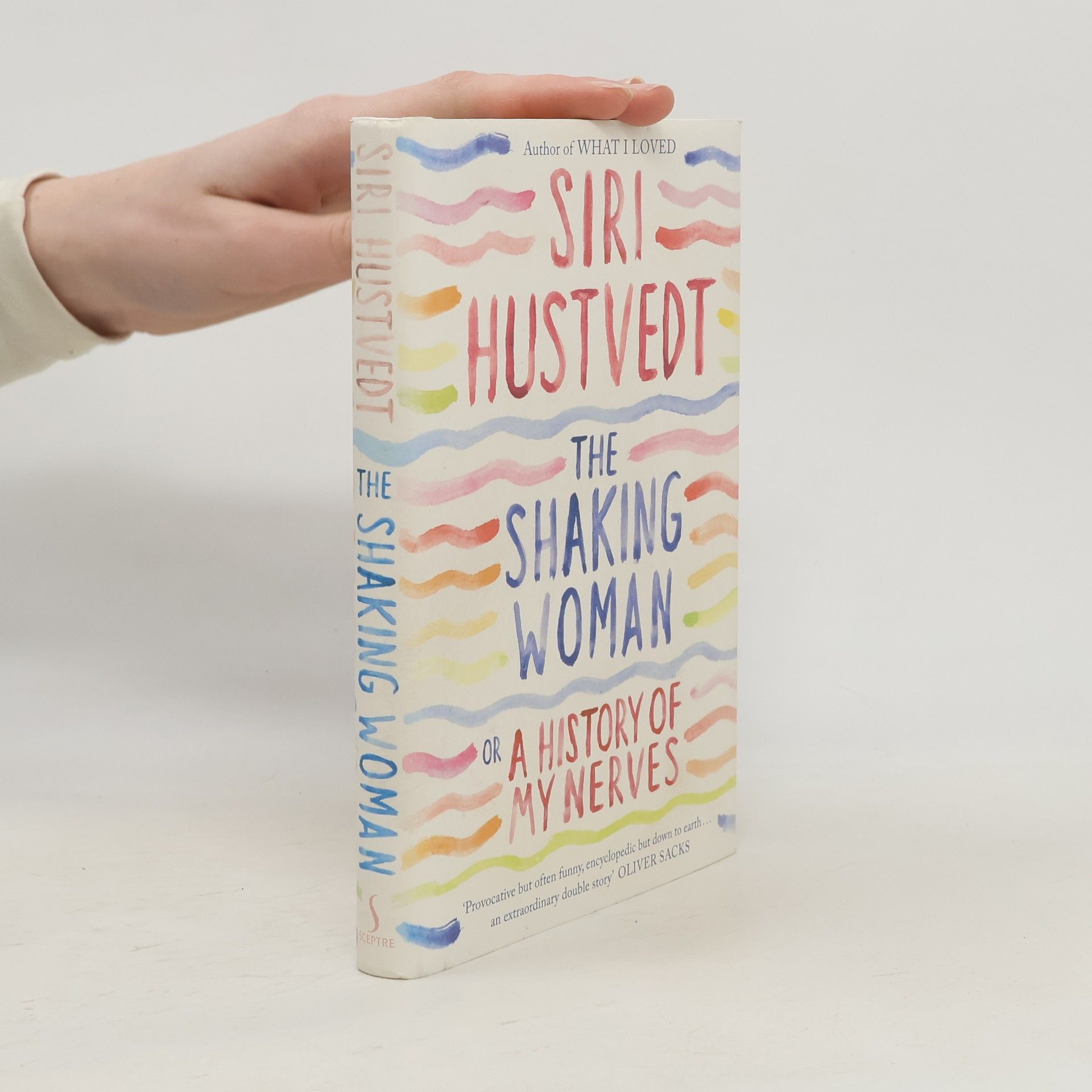 Siri Hustvedt The Shaking Woman Or a History of My Nerves