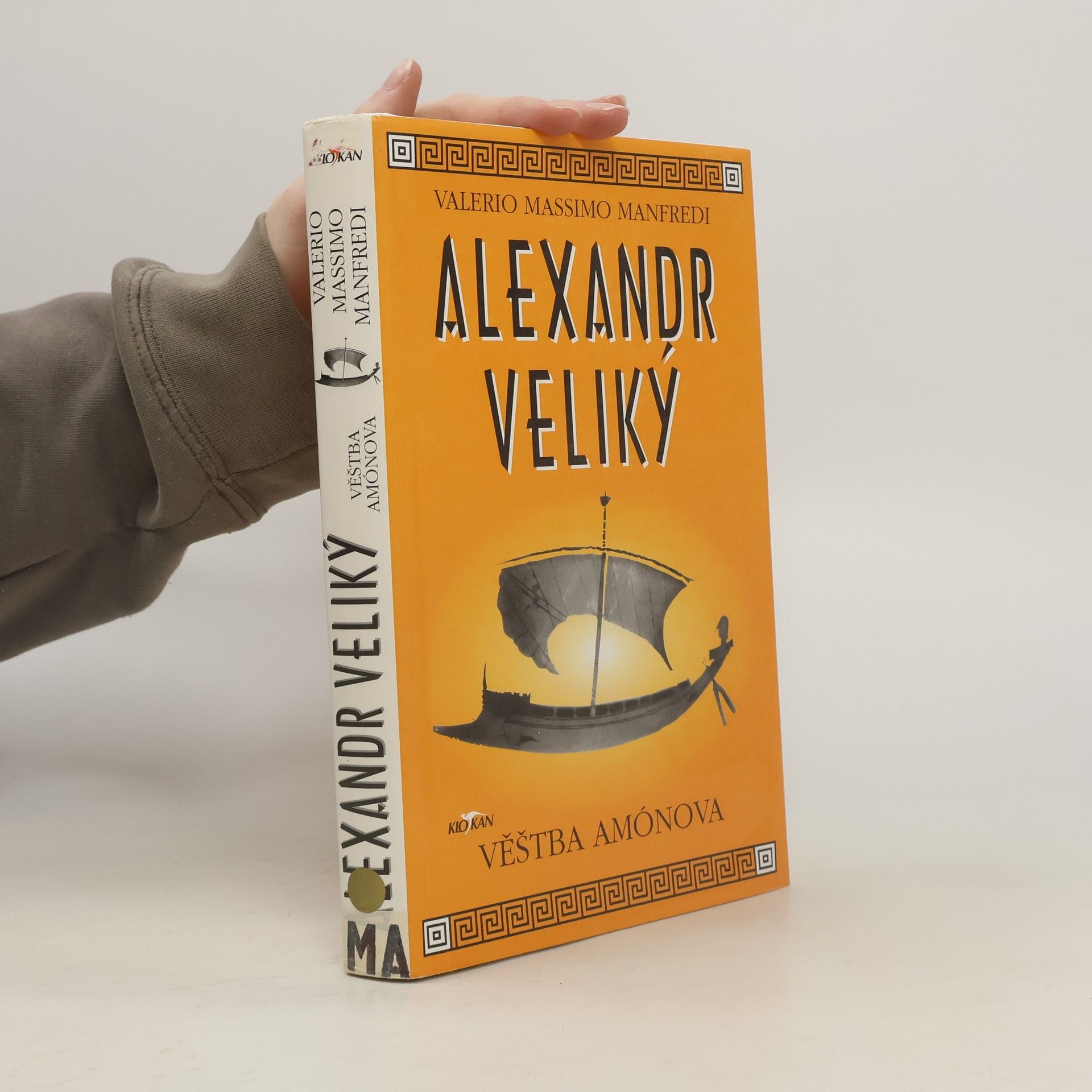 Valerio Massimo Manfredi Alexandr Veliký. Věštba Amónova