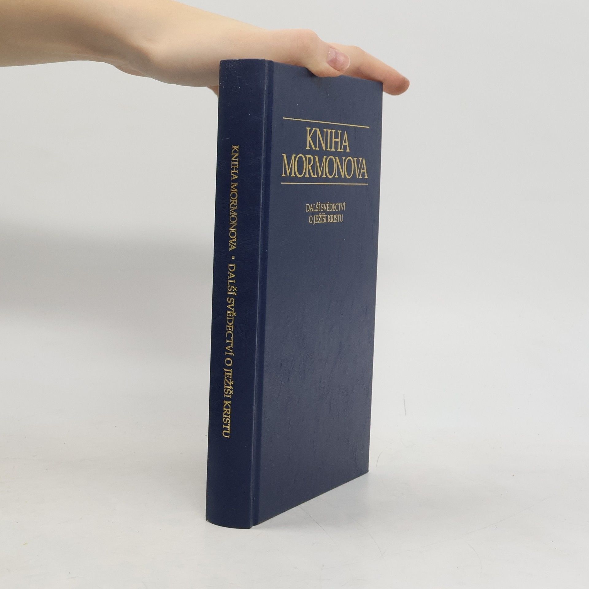 Kolektiv autorů Kniha Mormonova. Další svědectví o Ježíši Kristu