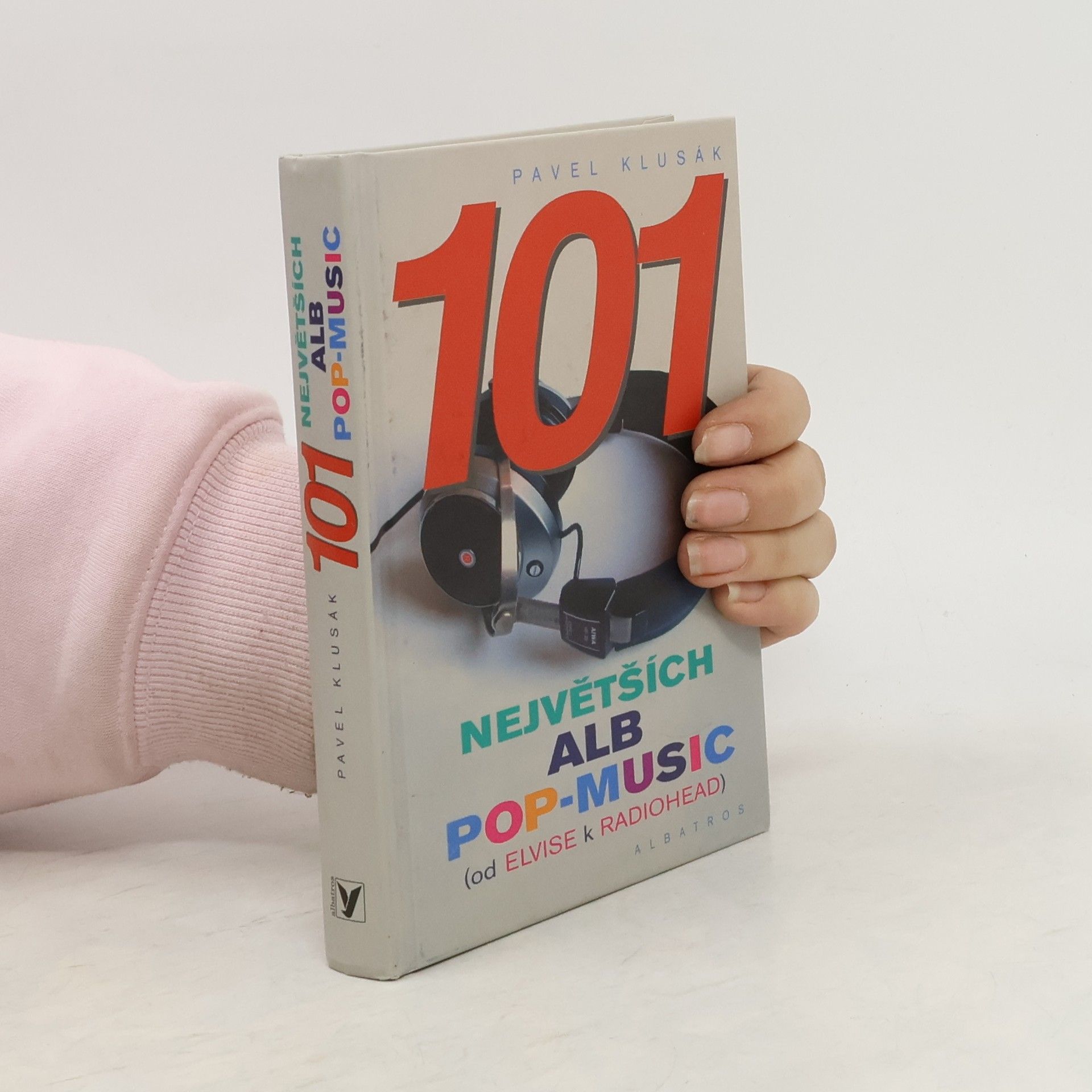 Pavel Klusák 101 největších alb pop-music : (od Elvise k Radiohead)