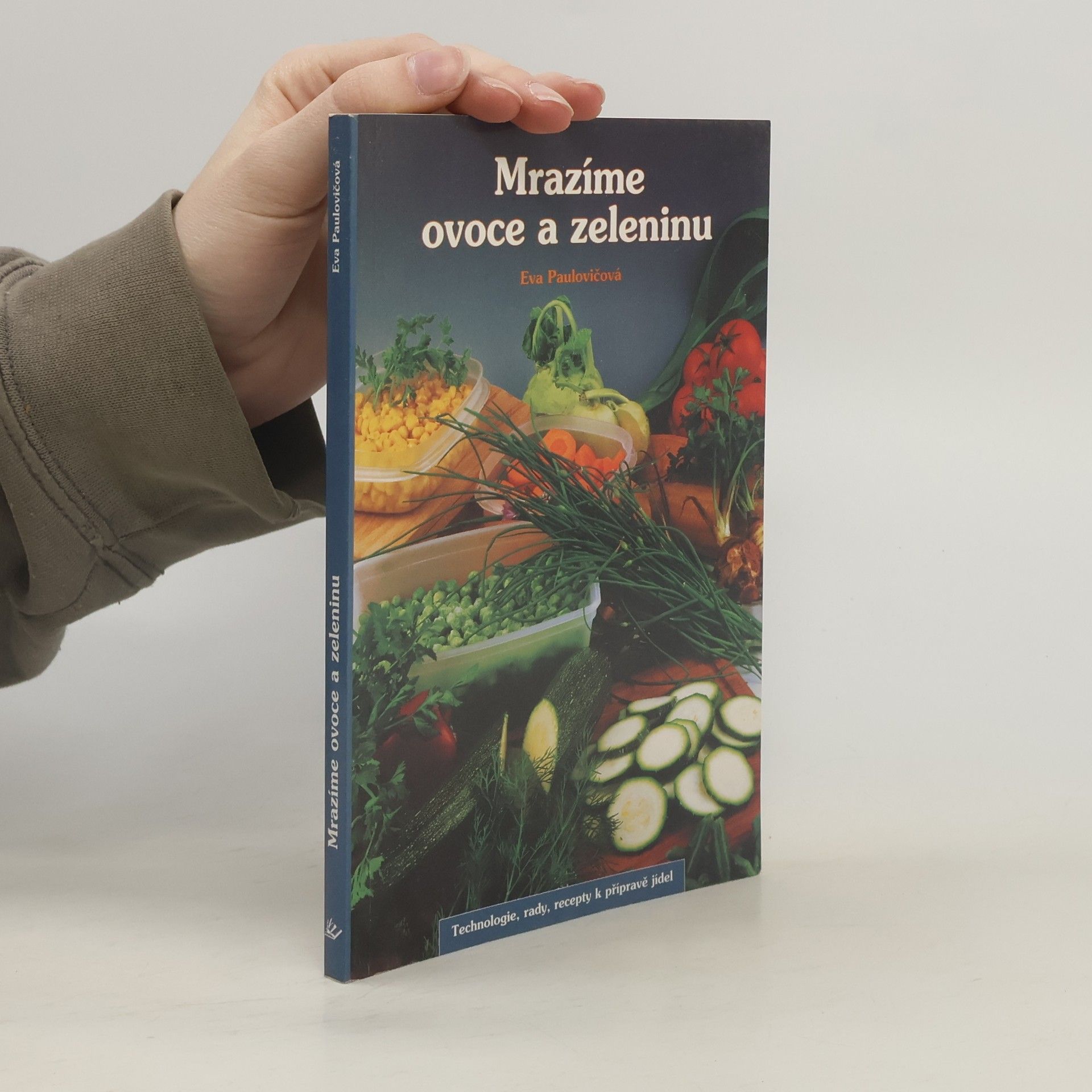 Eva Paulovičová Mrazíme ovoce a zeleninu
