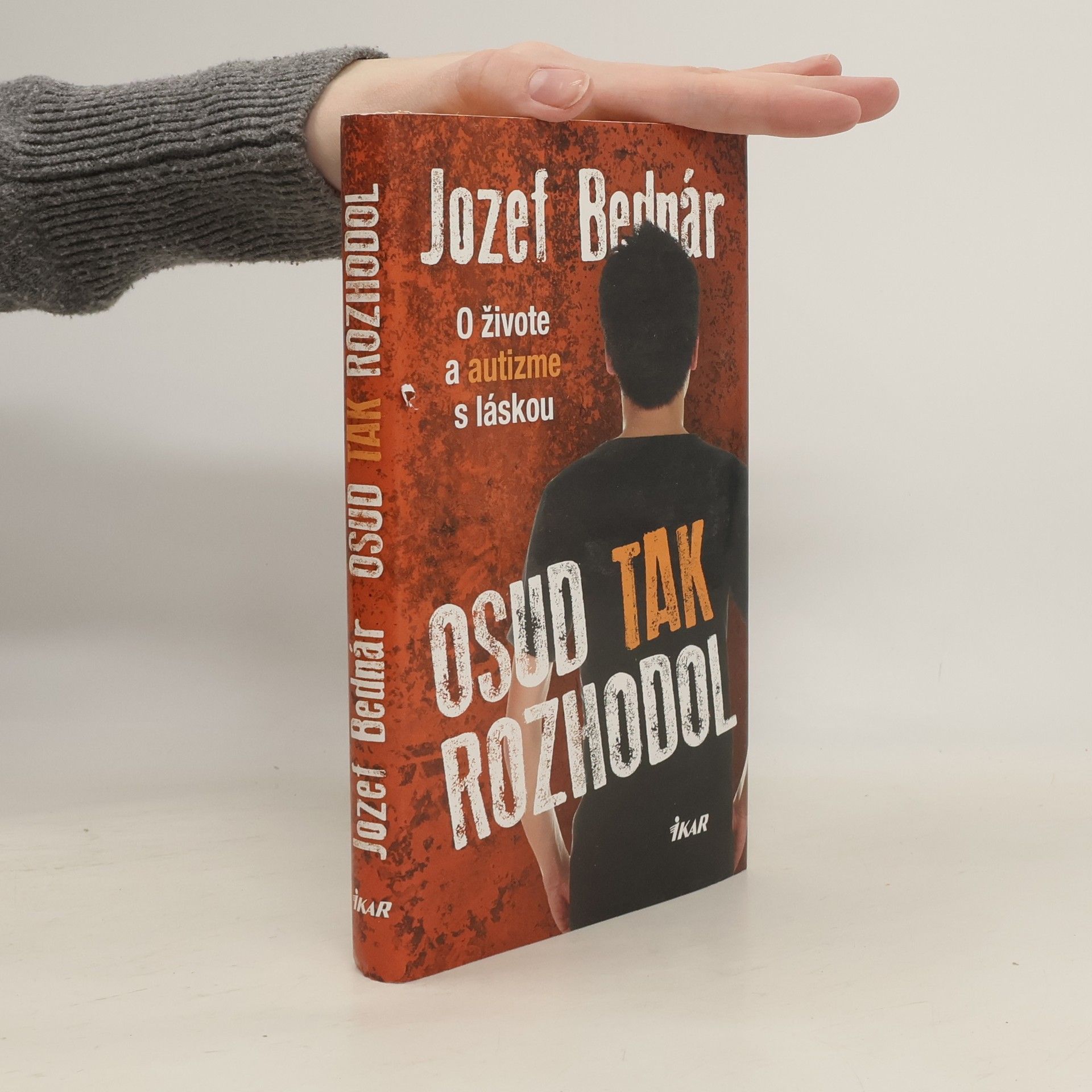 Jozef Bednár Osud tak rozhodol – O živote a autizme s láskou