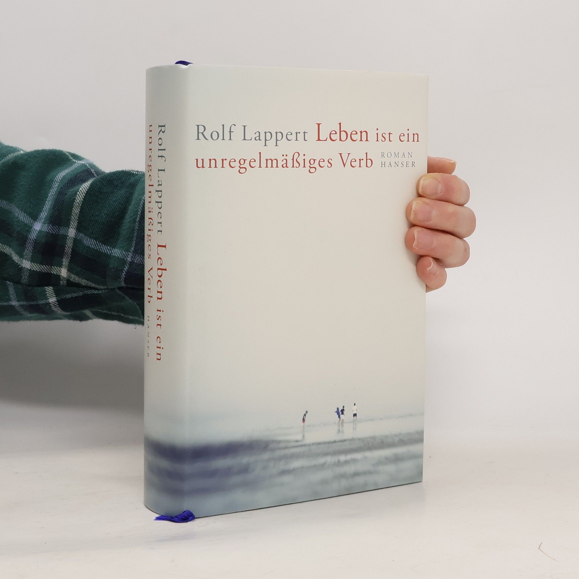 Rolf Lappert Leben ist ein unregelmäßiges Verb